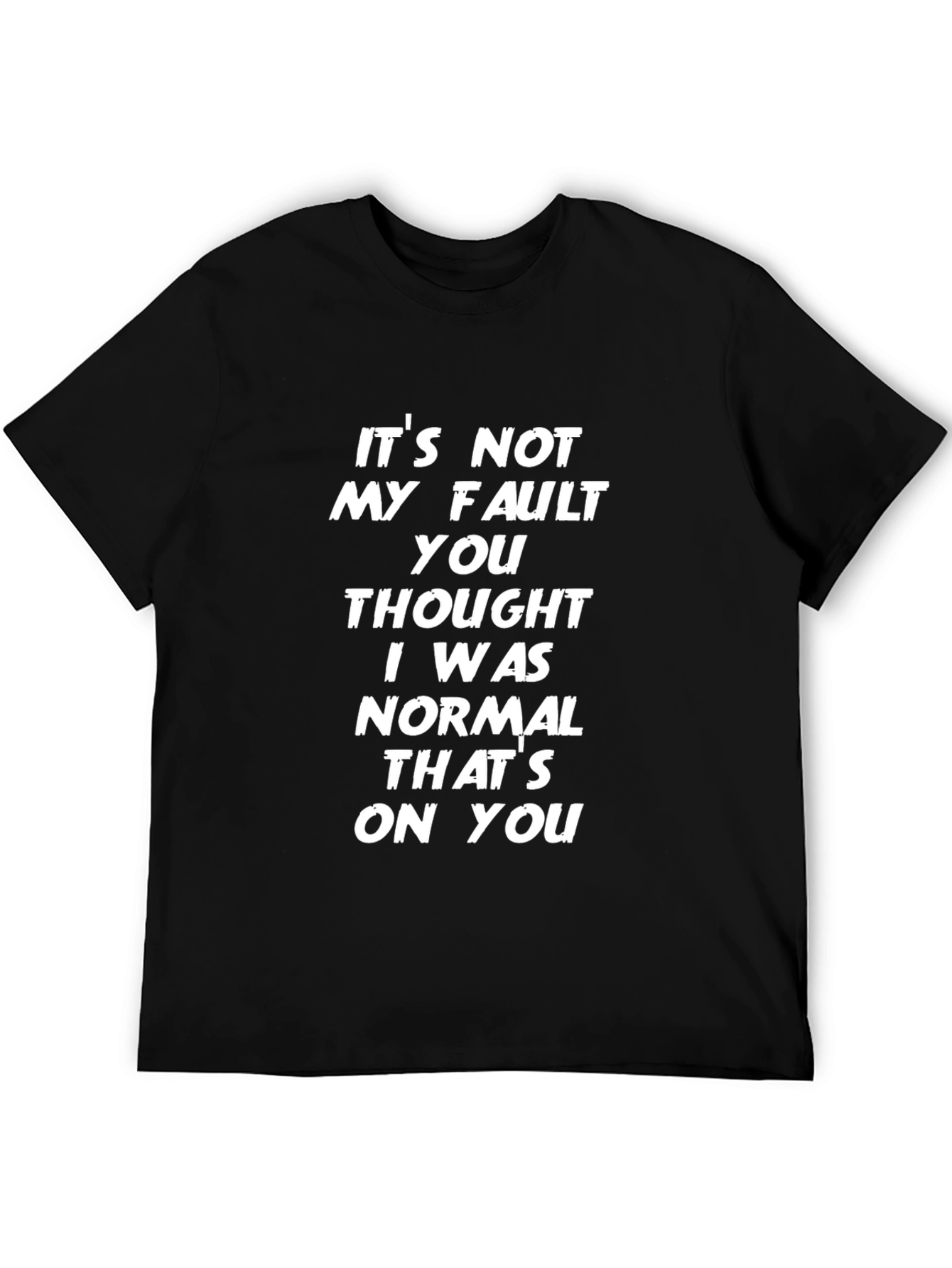 Black It's Not My Fault Funny Slogan Graphic Tee view 5