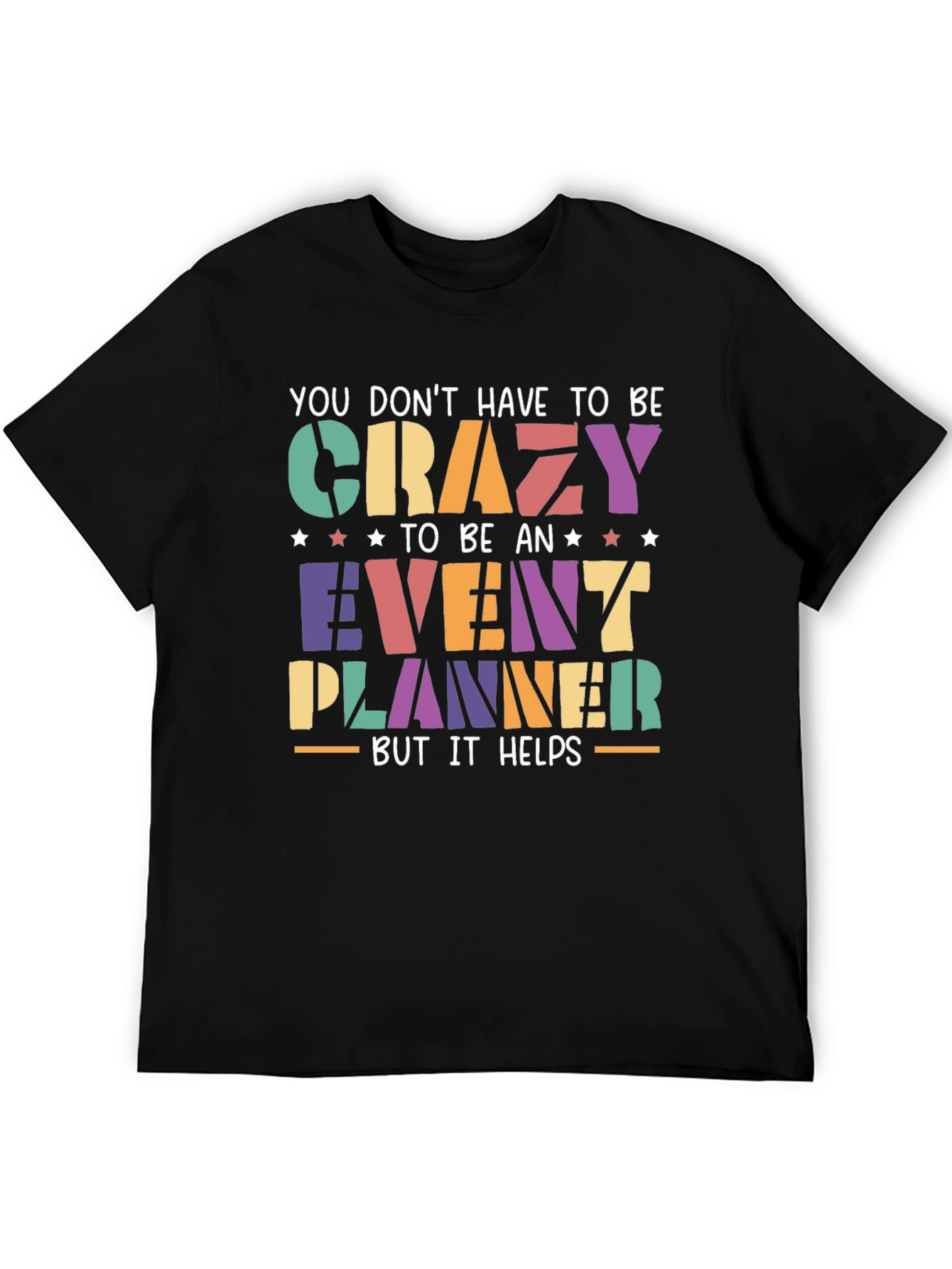 Black Event Planner T-Shirt - Crazy But It Helps Funny Tee view 5
