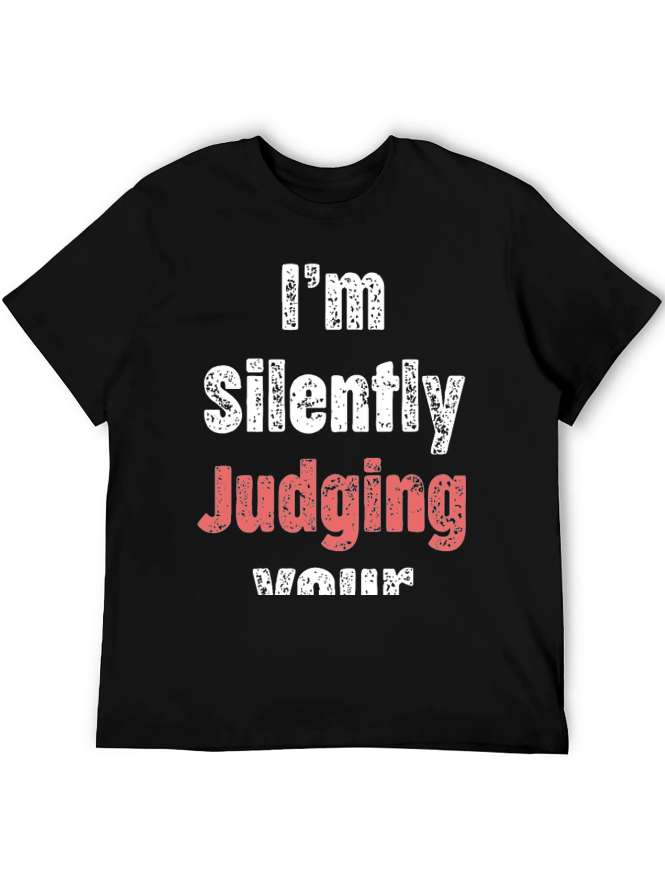 Black I'm Silently Judging Your T-Shirt view 5