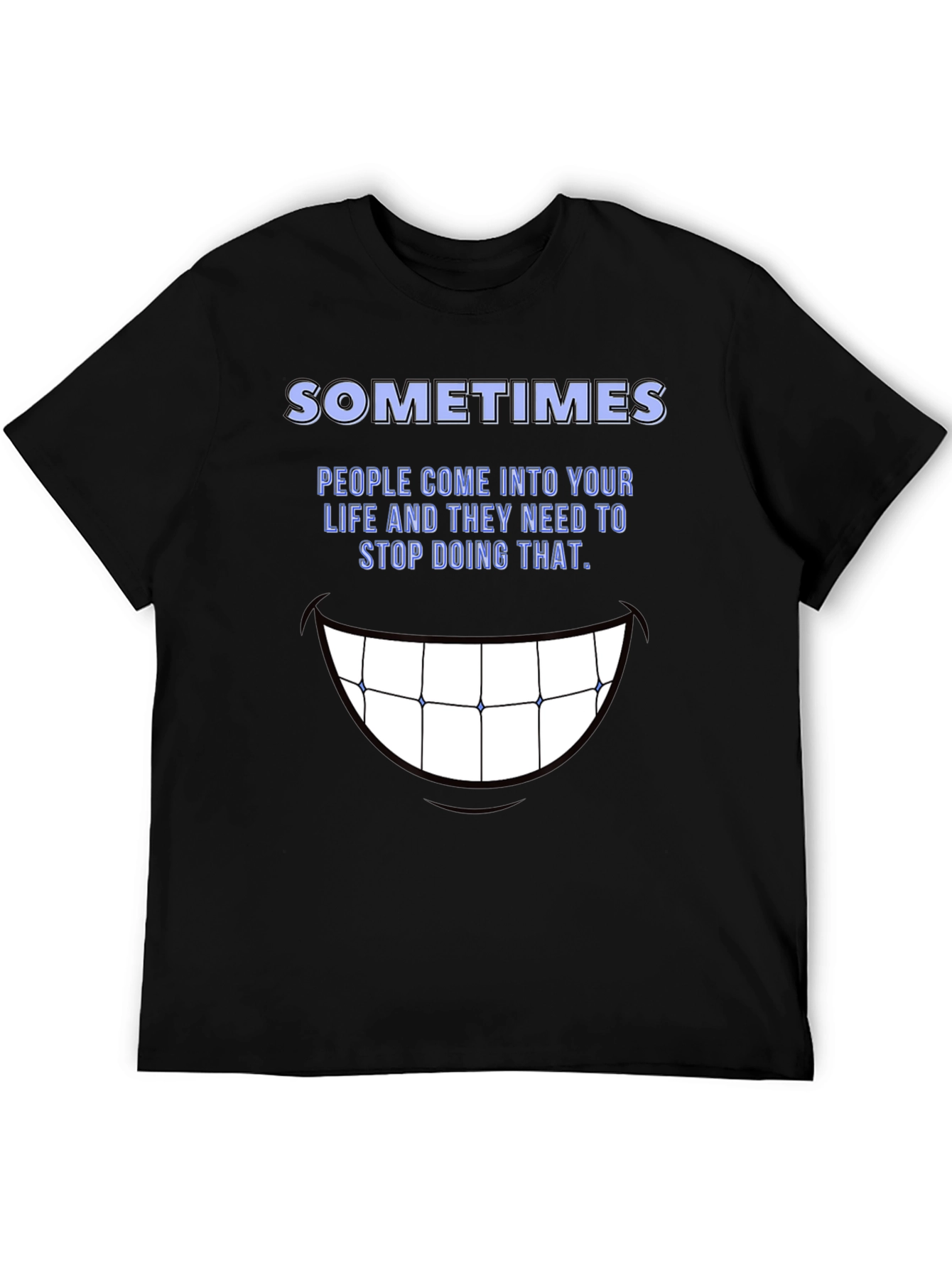 Black SOMETIMES Graphic Tee - Stop Doing That Funny Shirt view 5