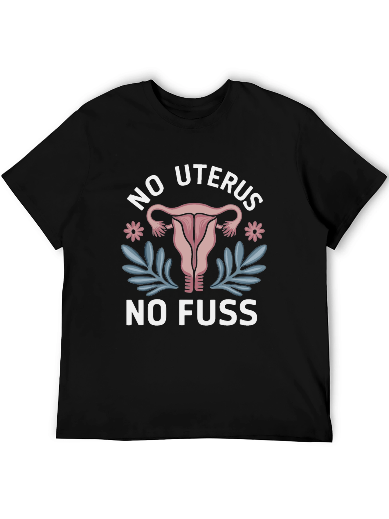 Black No Uterus No Fuss Graphic Tee view 5