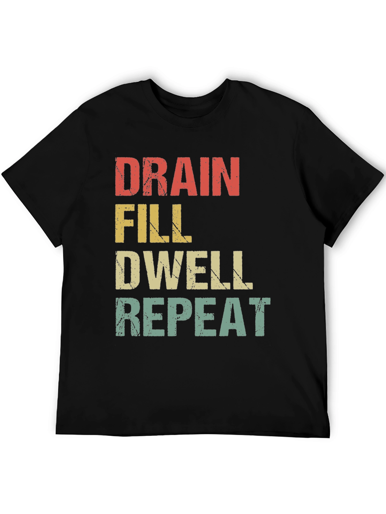 Black Drain, Fill, Dwell, Repeat Graphic T-Shirt view 5
