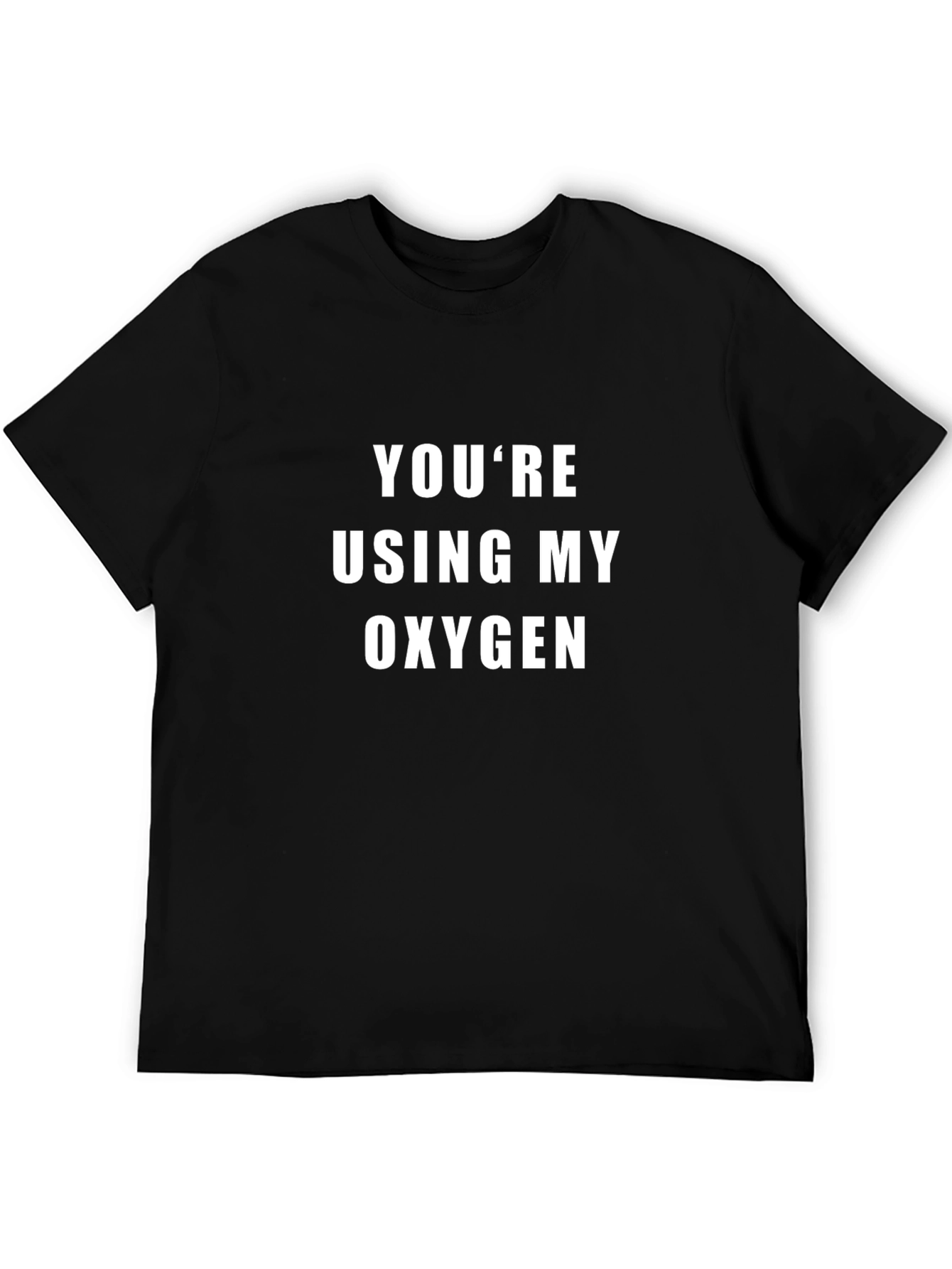 Black You're Using My Oxygen Graphic Tee view 5