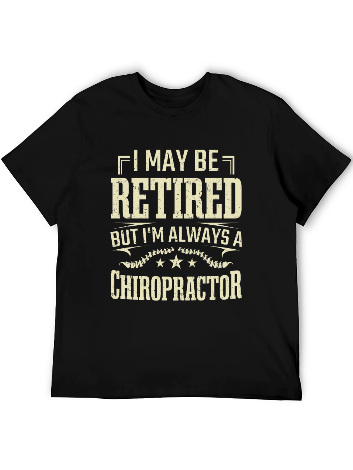 Black Retired Chiropractor T-Shirt - Always a Doctor! view 5