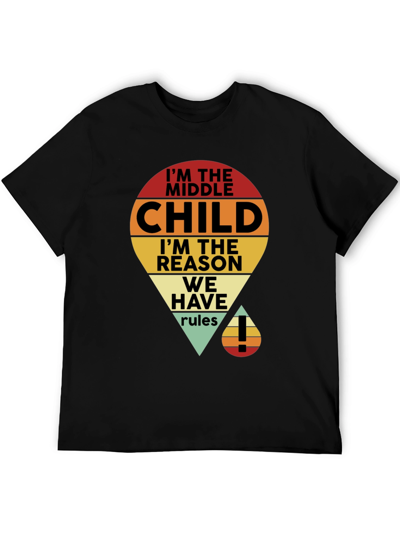 Black I'm the Middle Child T-Shirt view 5