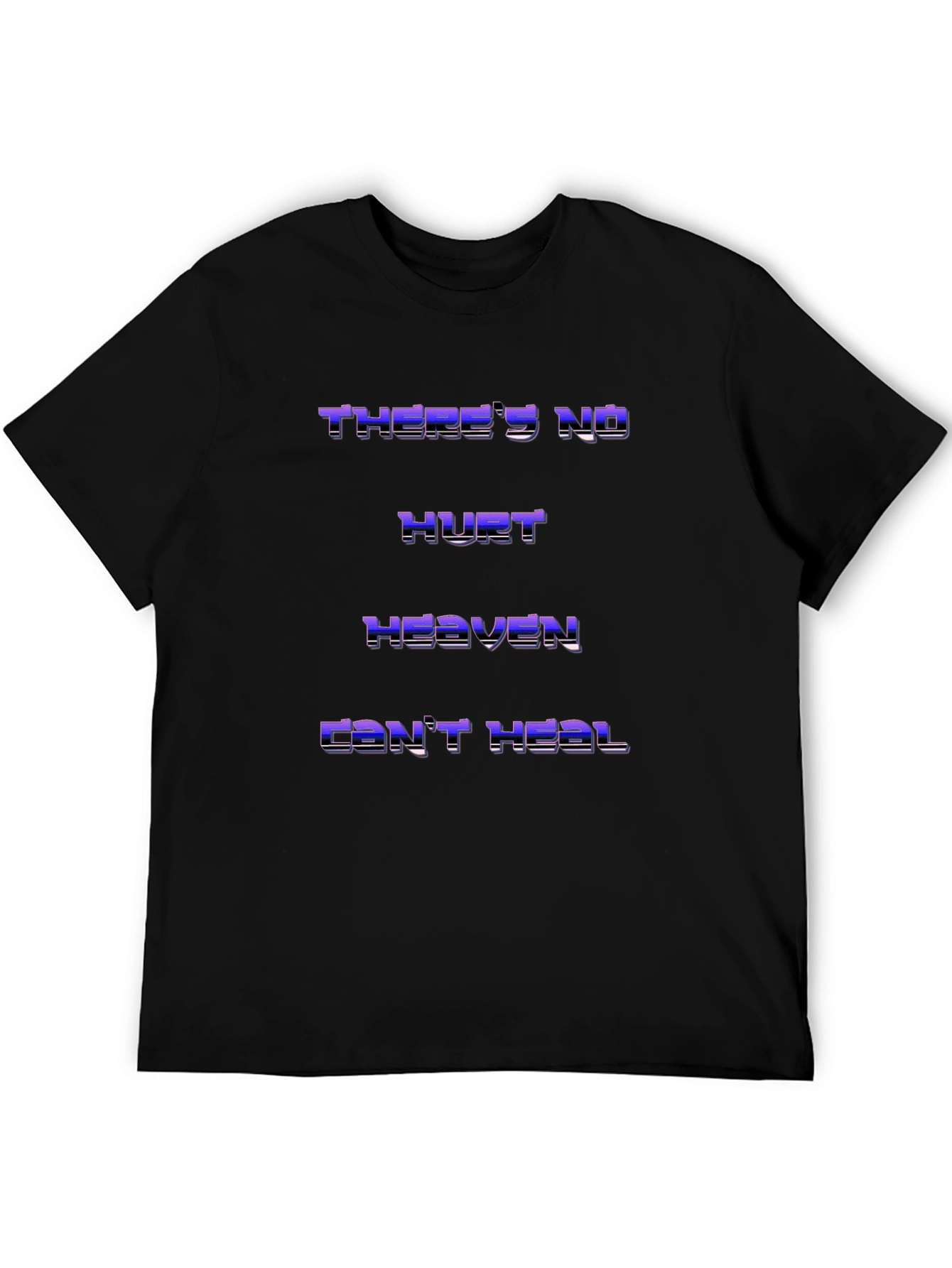 Black There's No Hurt Heaven Can't Heal T-Shirt view 5