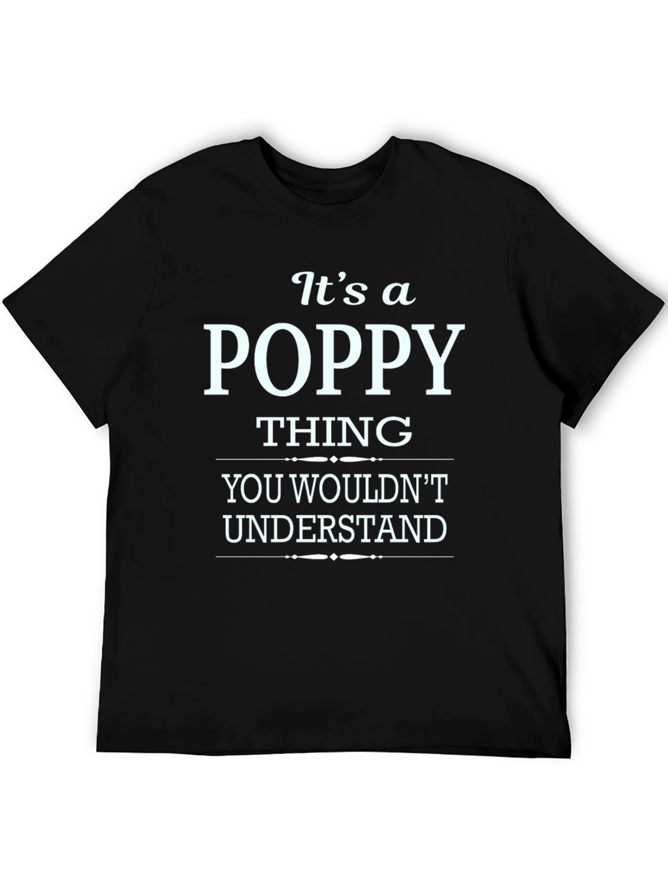 Black It's a Poppy Thing T-Shirt view 5