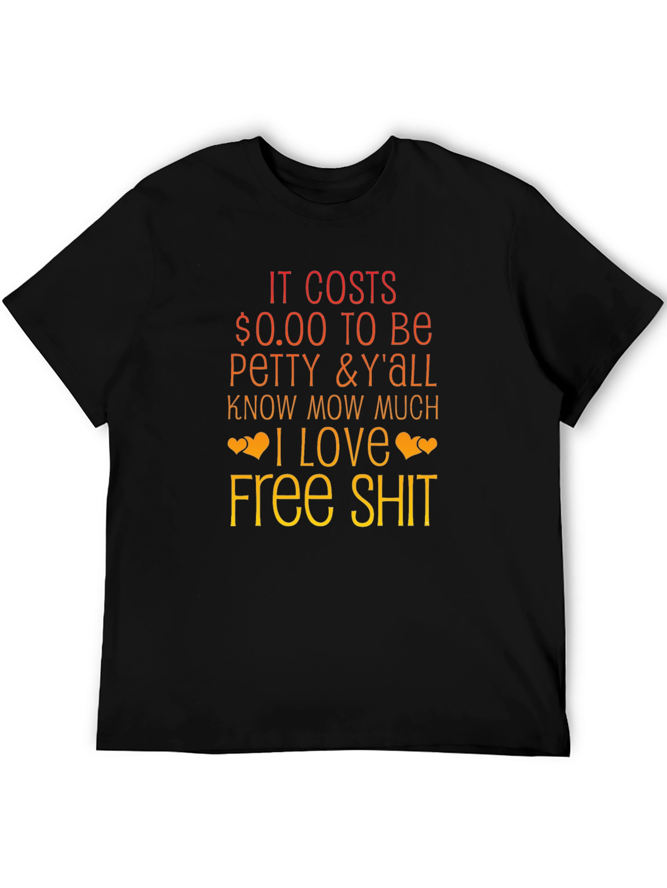Black It Costs $0.00 to Be Petty Graphic Tee view 5