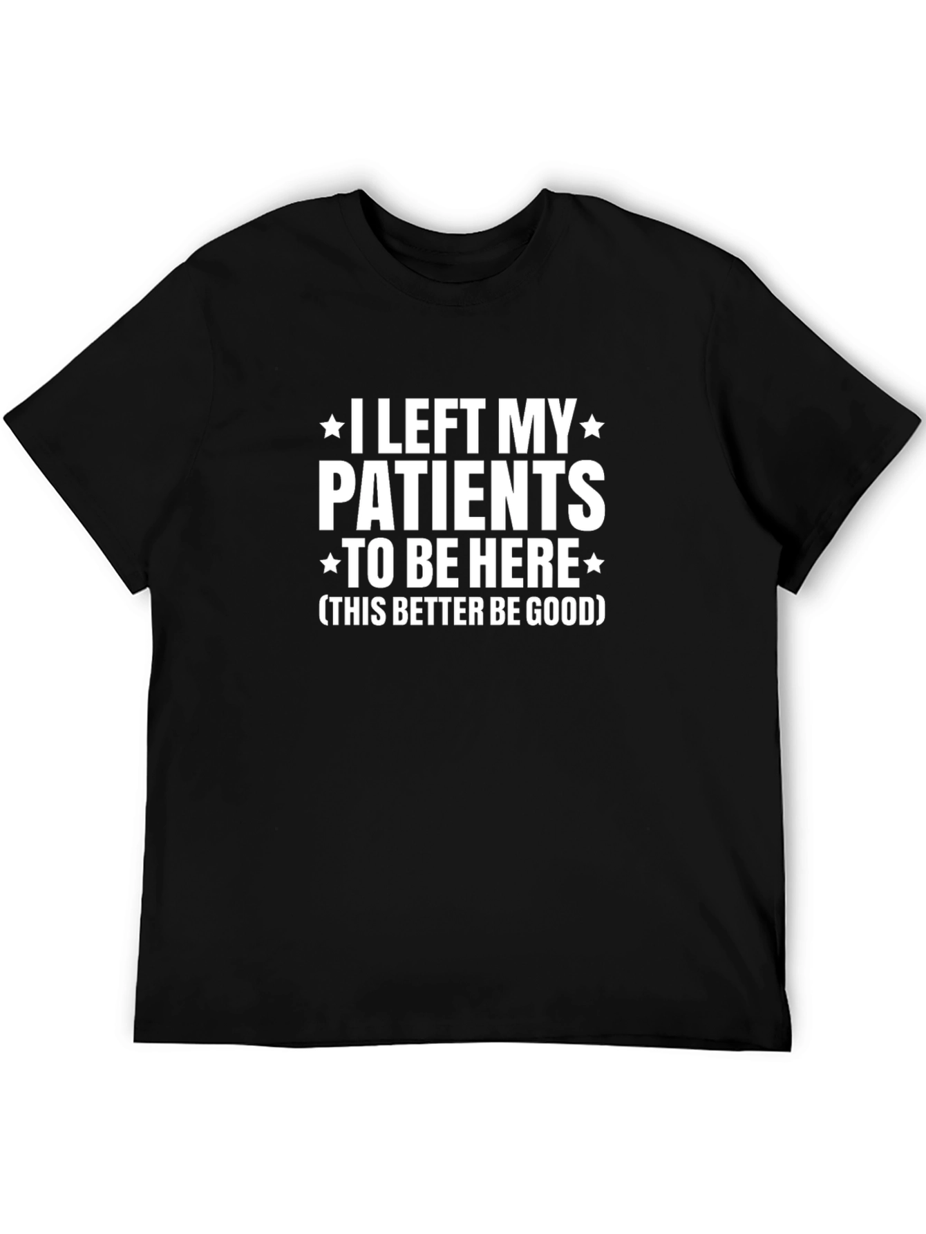 Black Funny Doctor T-Shirt - I Left My Patients view 5