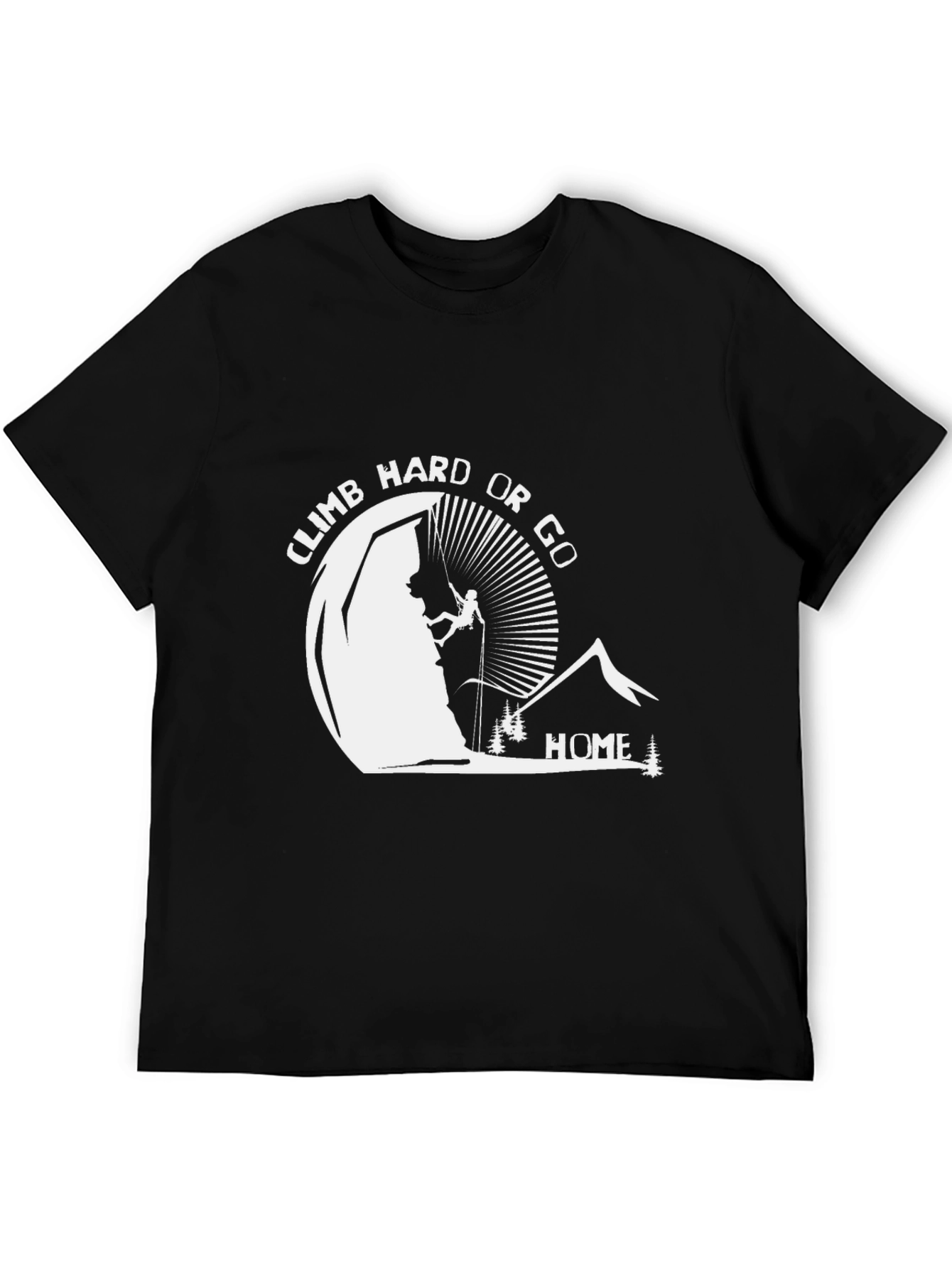 Black Climb Hard Or Go Home Black Graphic T-Shirt view 5