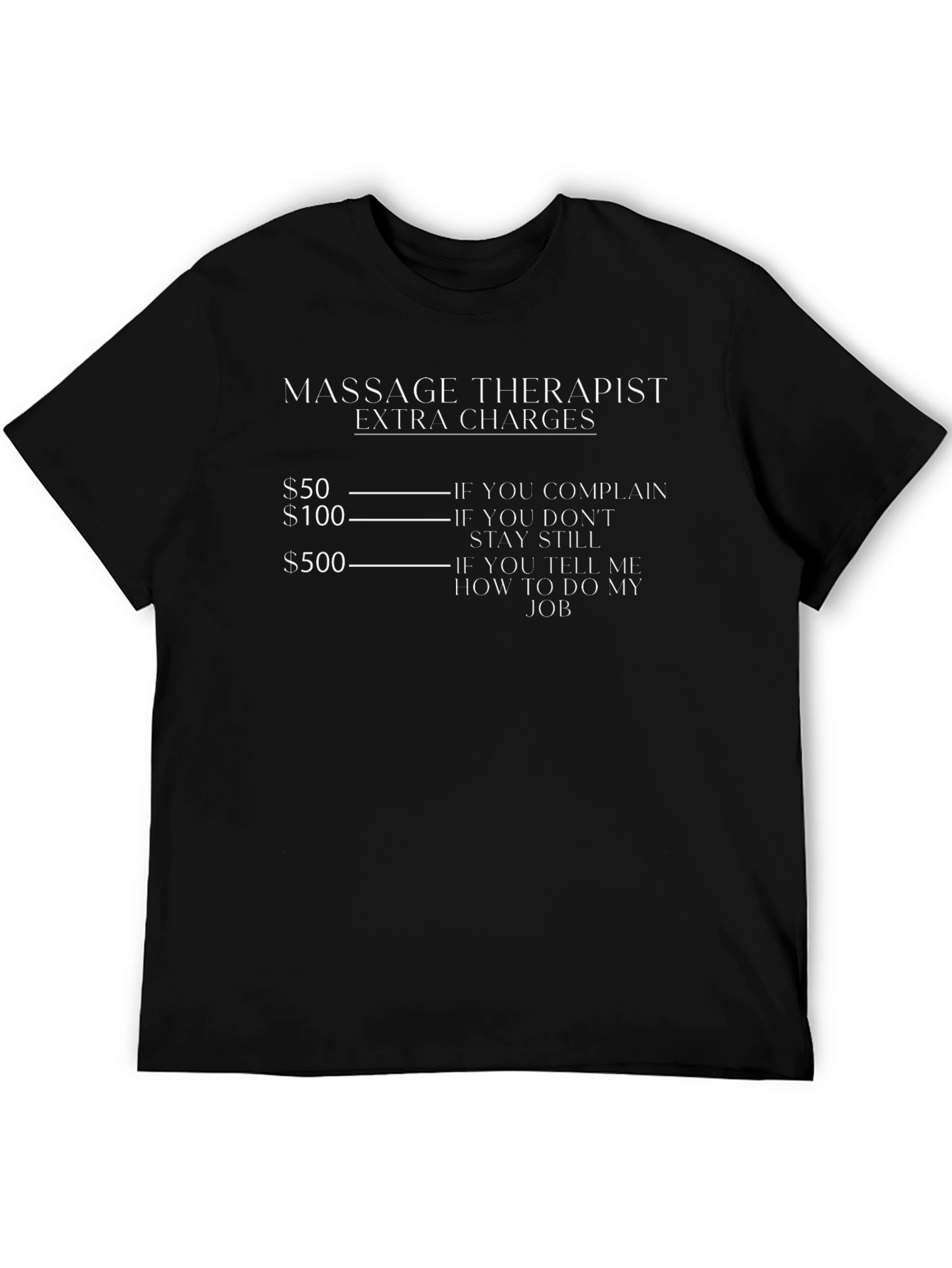 Black Massage Therapist Extra Charges Humor T-Shirt view 5