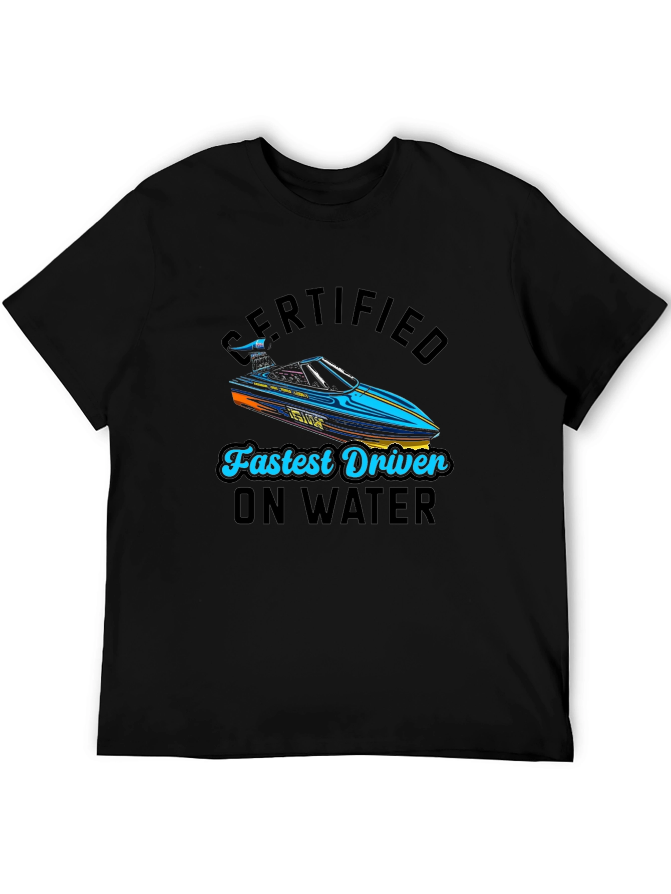 Black Certified Fastest Driver on Water T-Shirt view 5