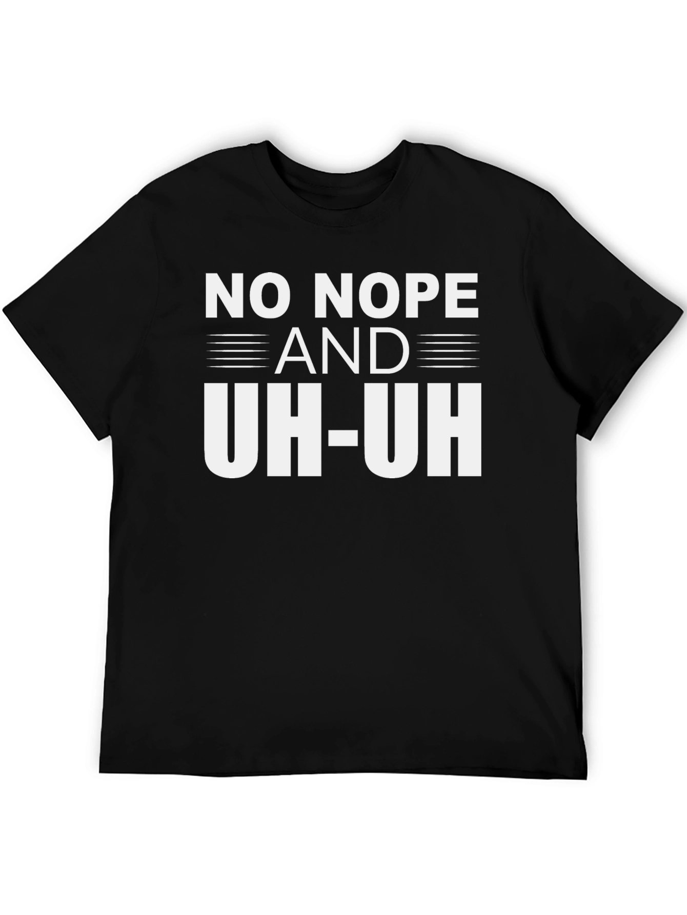 Black No Nope and Uh-Uh Graphic T-Shirt view 5