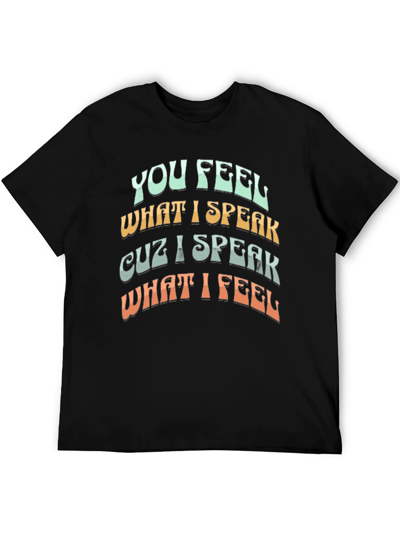 Black You Feel What I Speak T-Shirt view 5