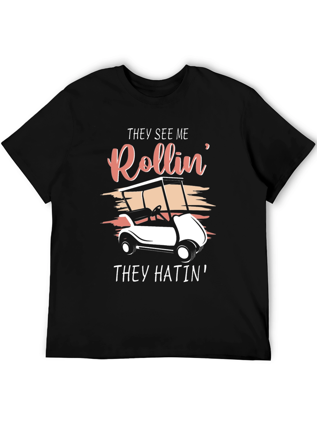 Black They See Me Rollin' Golf Cart T-Shirt view 5