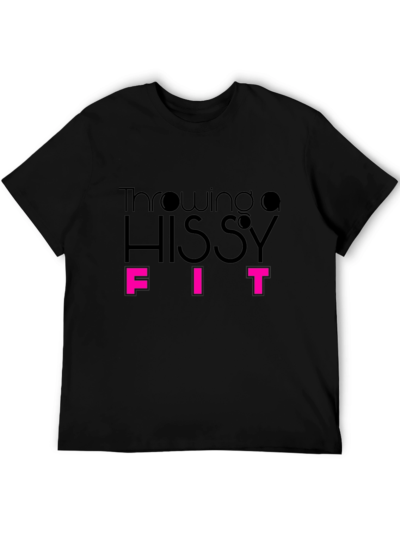 Black Throwing a Hissy Fit - Funny Graphic Tee view 5