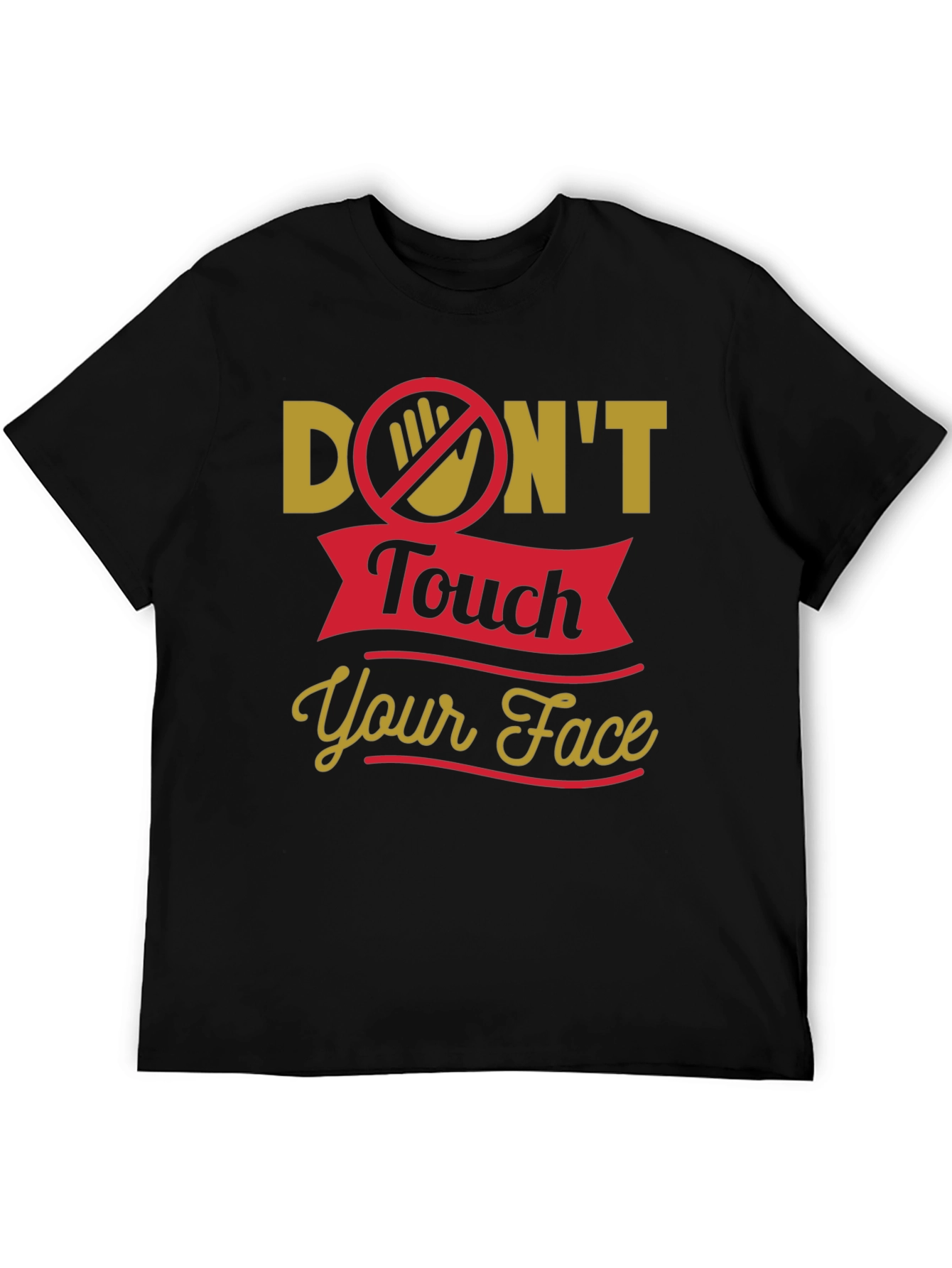 Black Don't Touch Your Face T-Shirt view 5