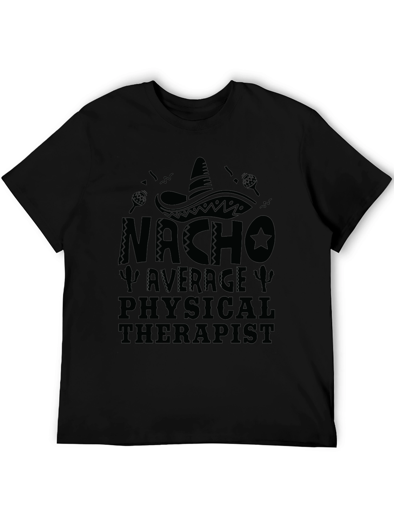 Black Nacho Average Physical Therapist T-Shirt view 5