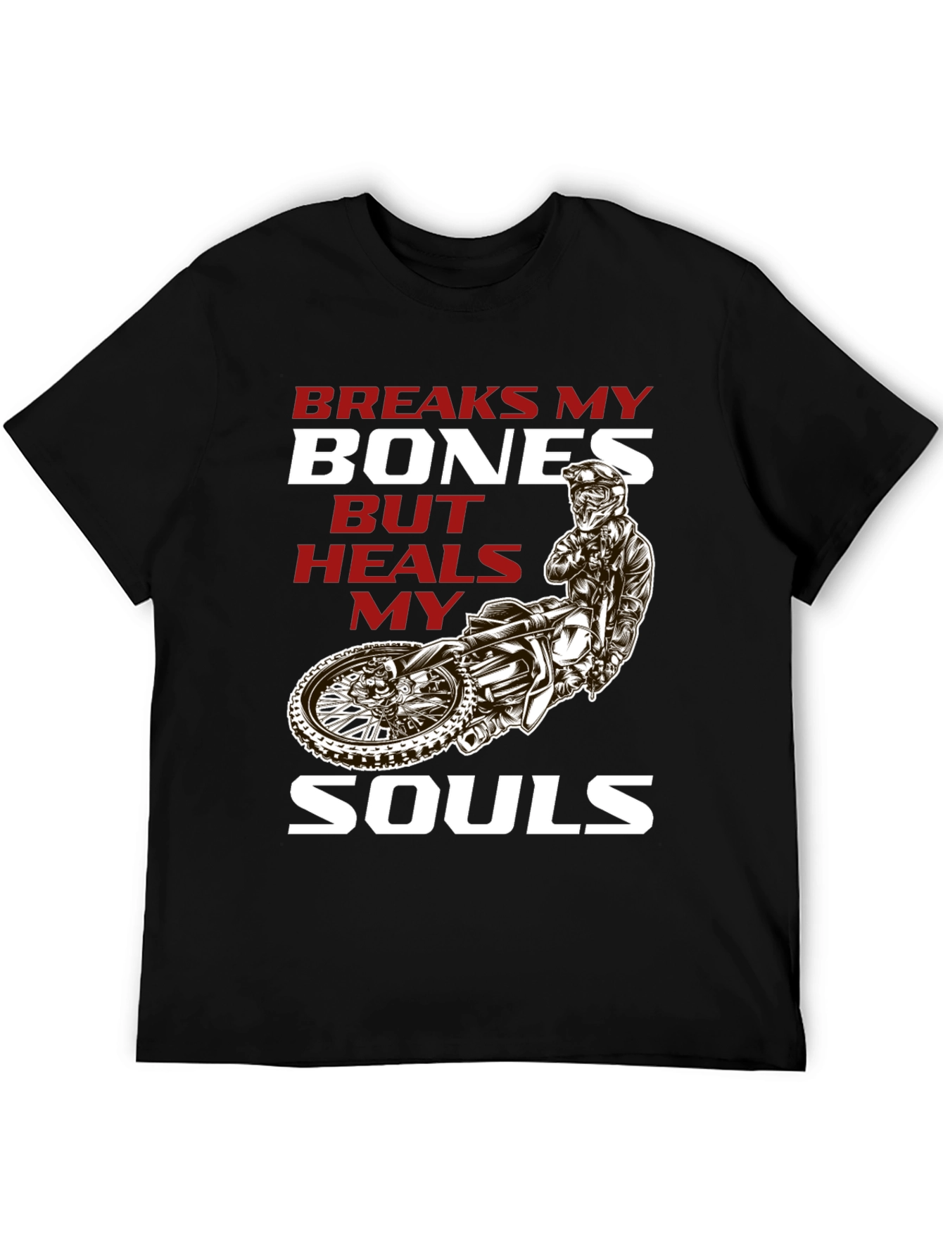 Black Breaks My Bones Heals My Soul Motocross T-Shirt view 5