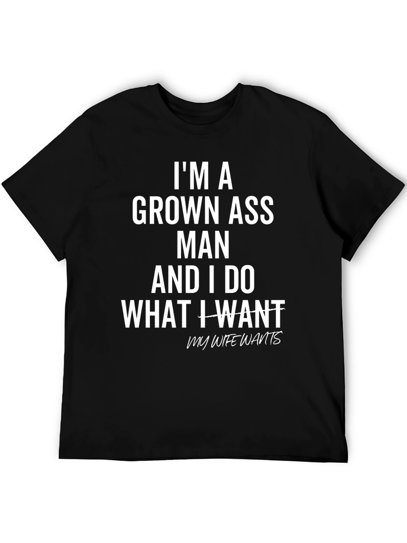 Black I'm A Grown Ass Man T-Shirt view 5