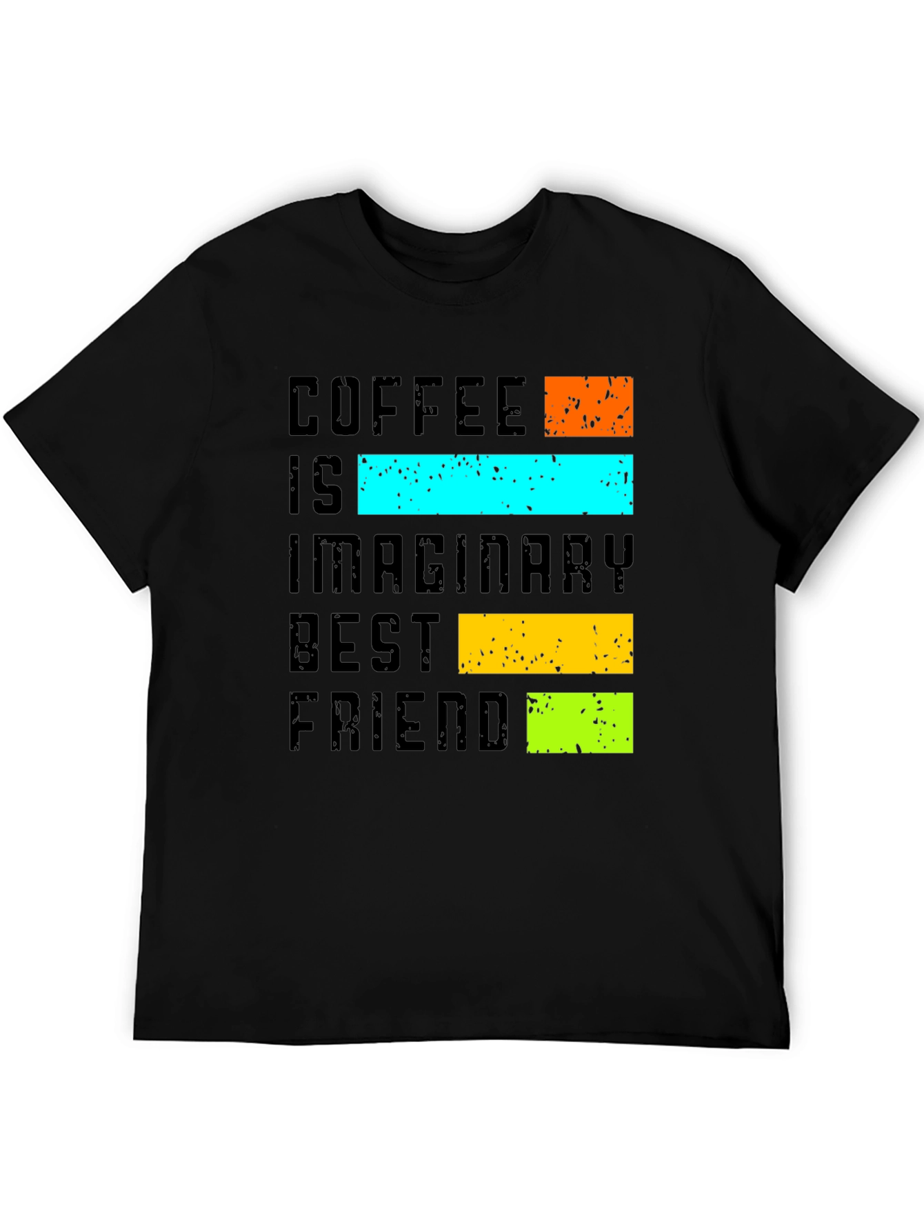 Black Coffee Is My Imaginary Best Friend T-Shirt view 5