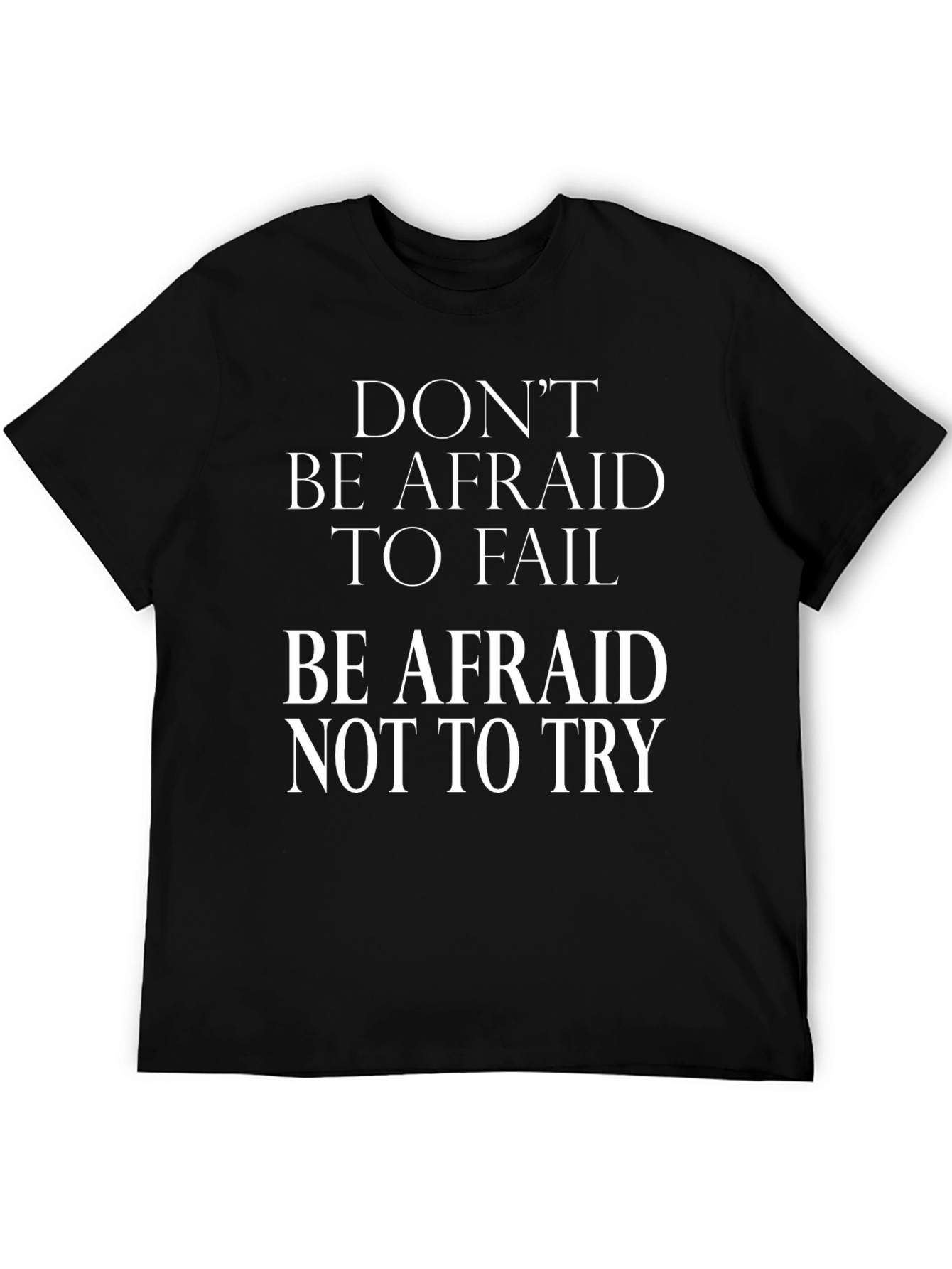 Black Motivational Graphic Tee - Don't Be Afraid to Fail T-Shirt view 5