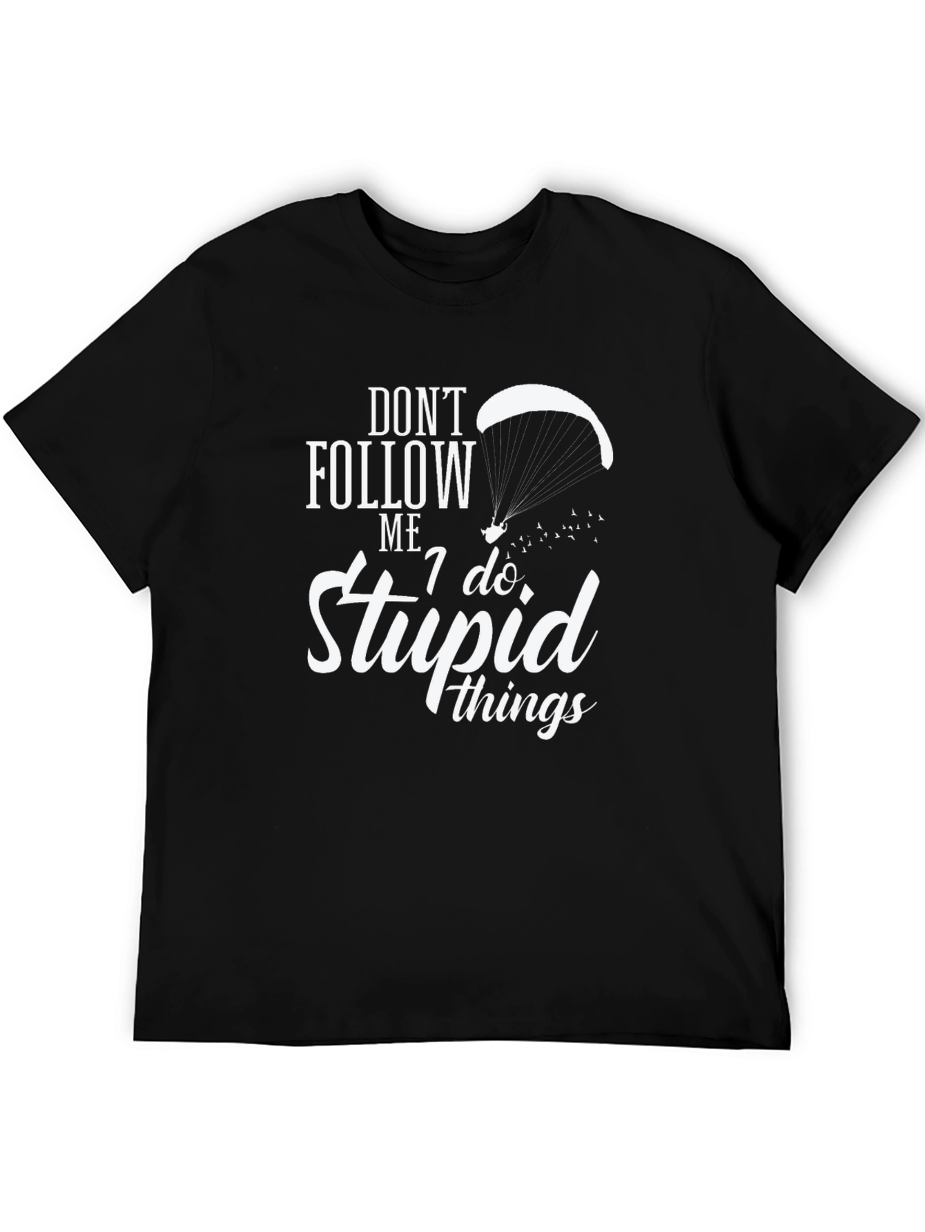 Black Don't Follow Me Funny Paragliding T-Shirt view 5