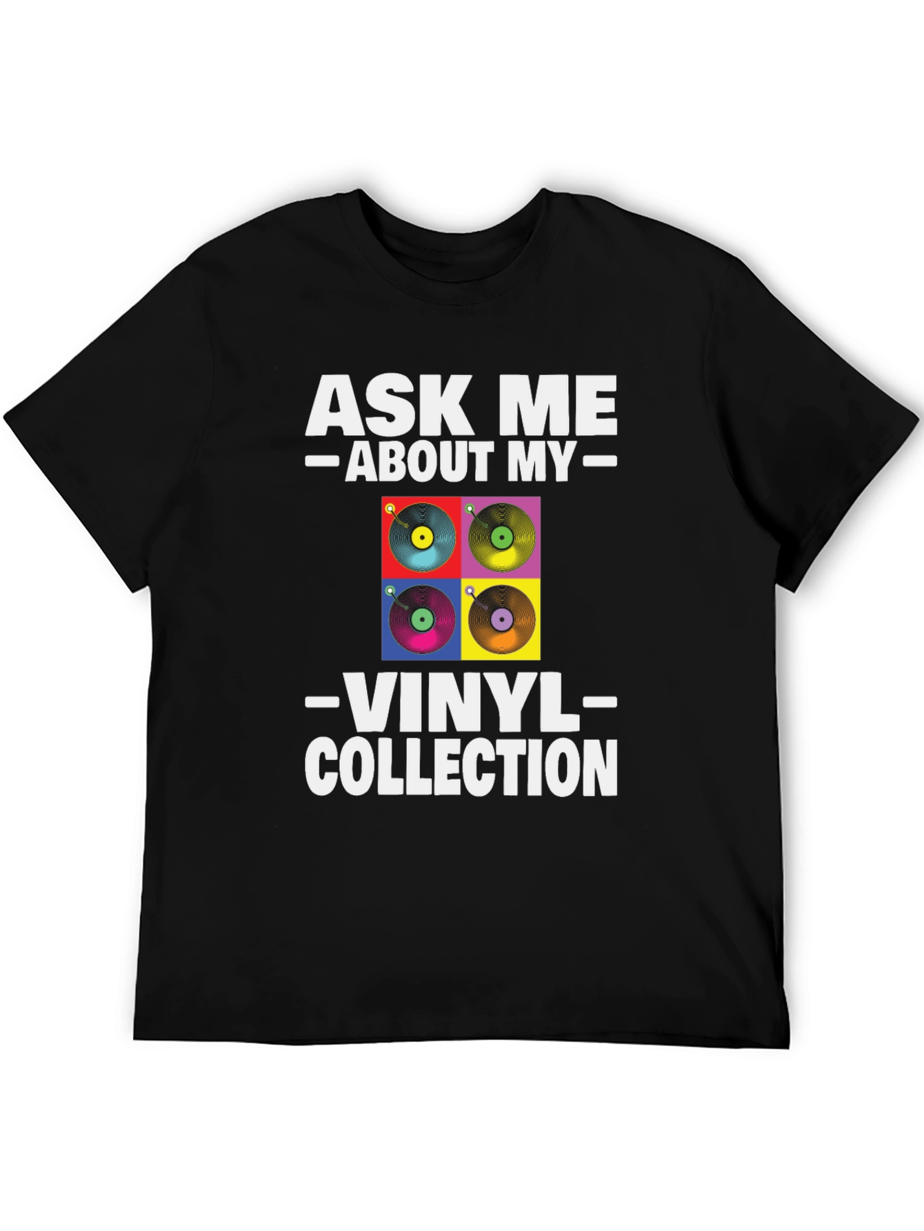 Black Ask Me About My Vinyl Collection T-Shirt view 5
