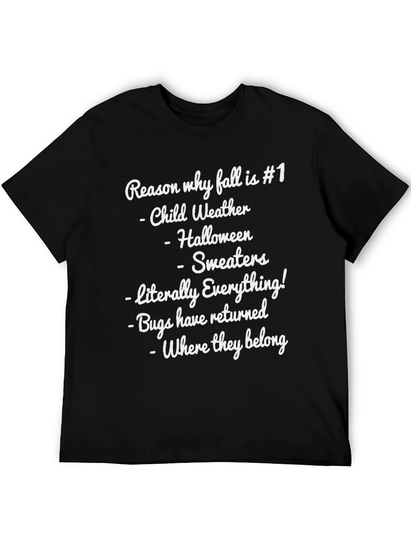 Black Reason Why Fall is #1 T-Shirt view 5