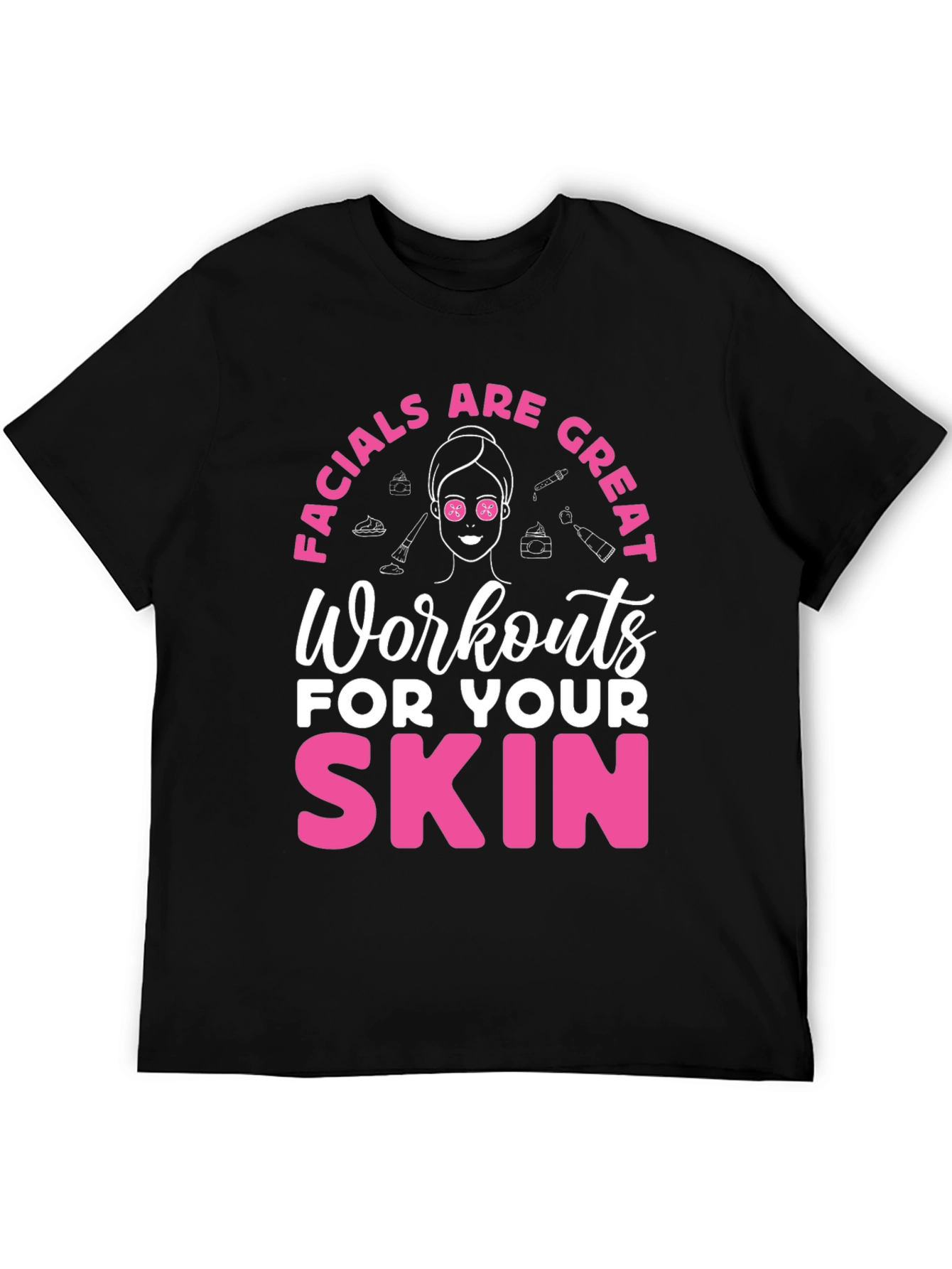 Black Facials are Great Workouts Skin T-Shirt view 5