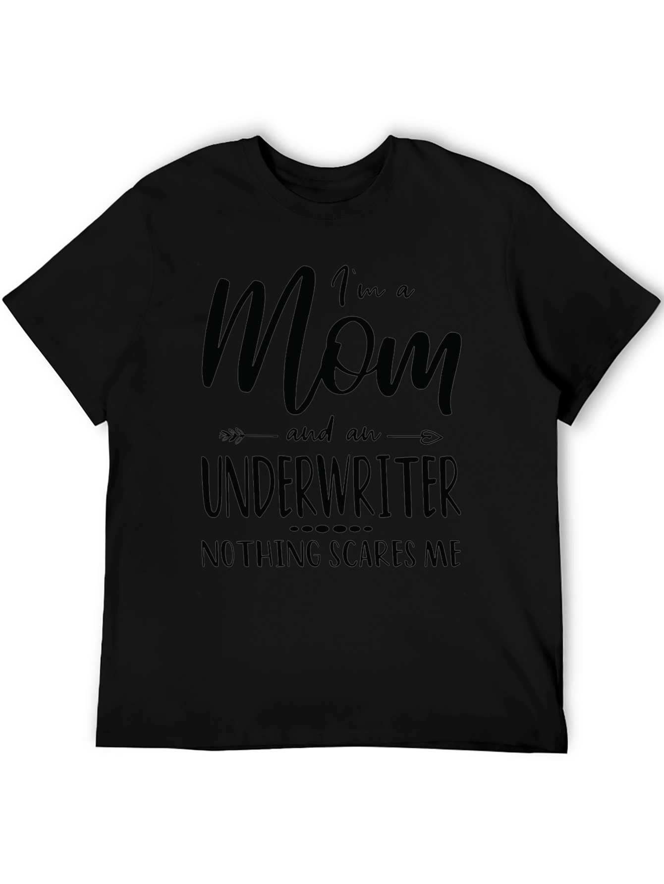 Black Mom Underwriter T-Shirt - Nothing Scares Me! view 5