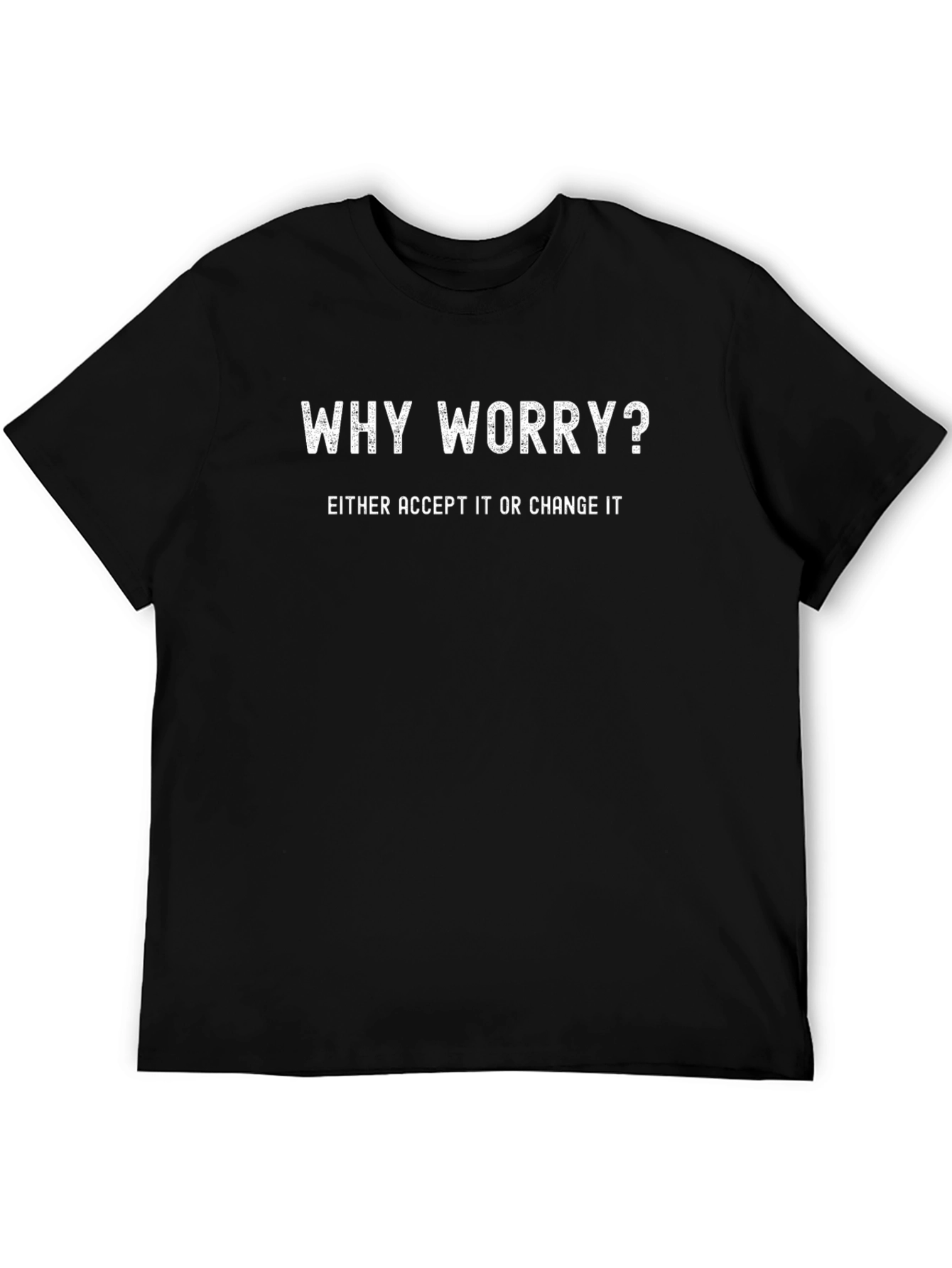 Black Why Worry? T-Shirt - Inspirational Quote Tee view 5