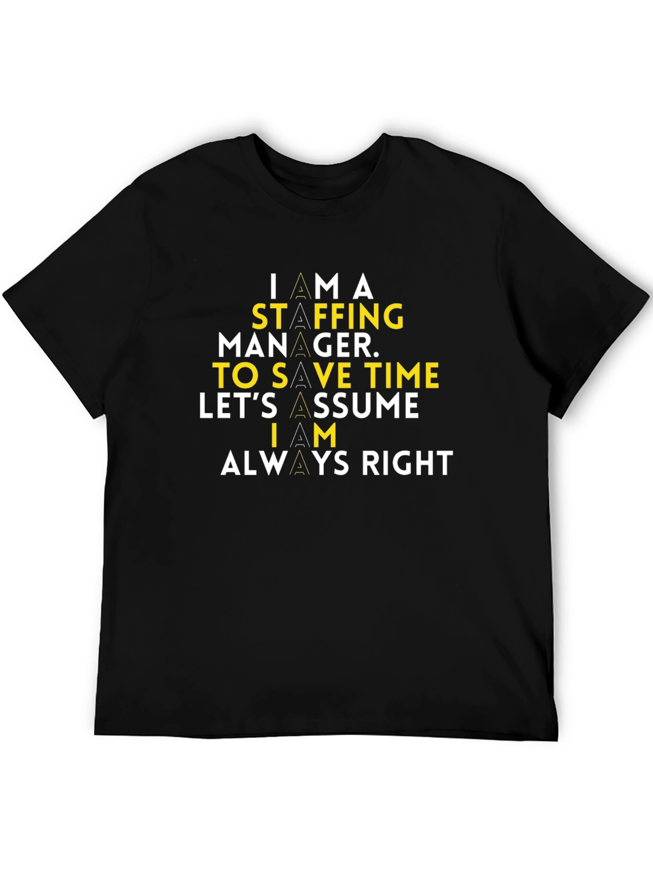 Black Staffing Manager T-Shirt - Always Right Slogan Tee view 5