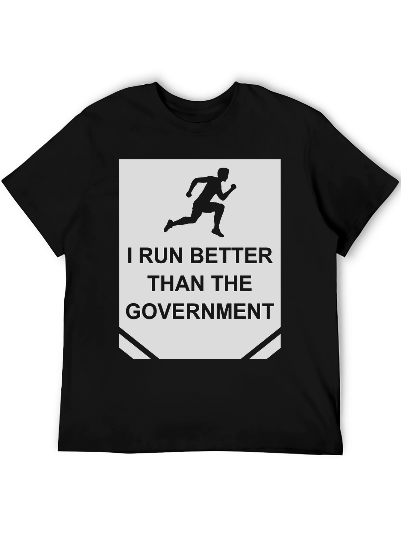 Black I Run Better Than the Government T-Shirt view 5