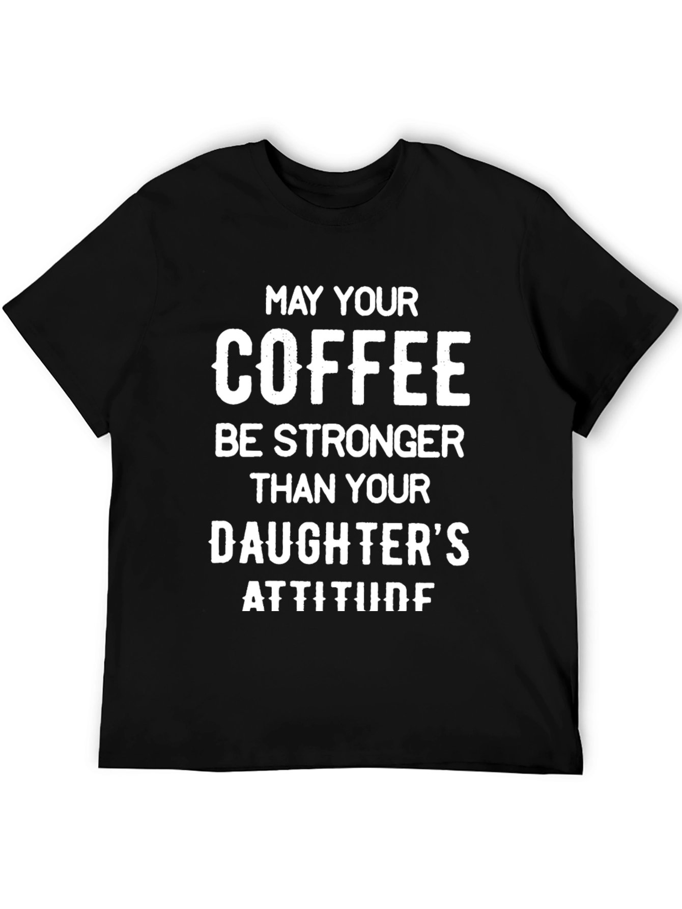 Black Coffee Stronger Than Daughter's Attitude T-Shirt view 5