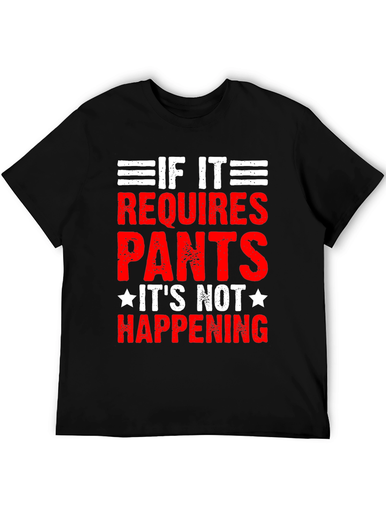 Black Funny "If it Requires Pants" Graphic Tee view 5