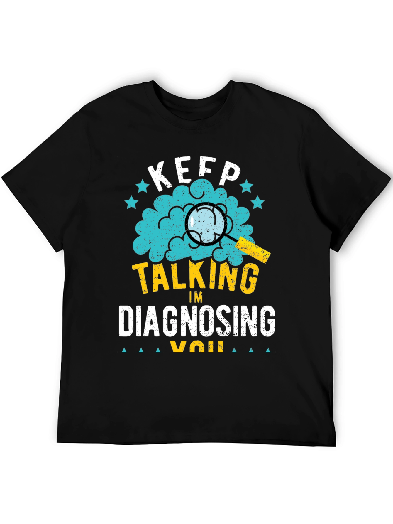 Black Keep Talking I'm Diagnosing You T-Shirt view 5