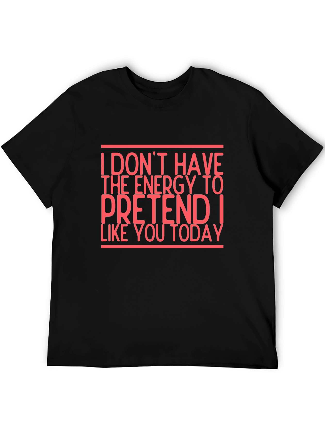 Black Funny Sarcastic Black T-Shirt - I Don't Have The Energy Today view 5
