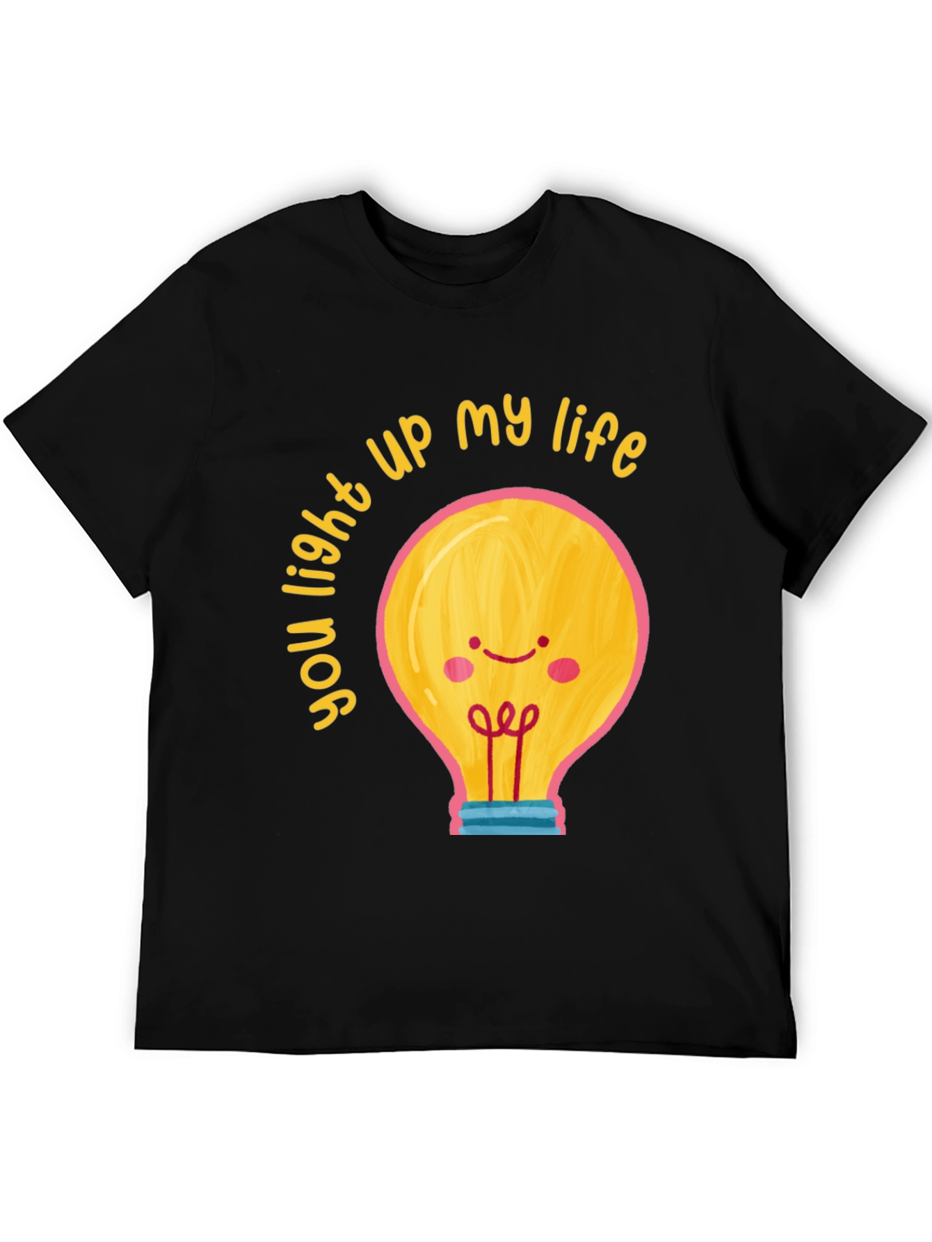 Black You Light Up My Life Graphic T-Shirt view 5