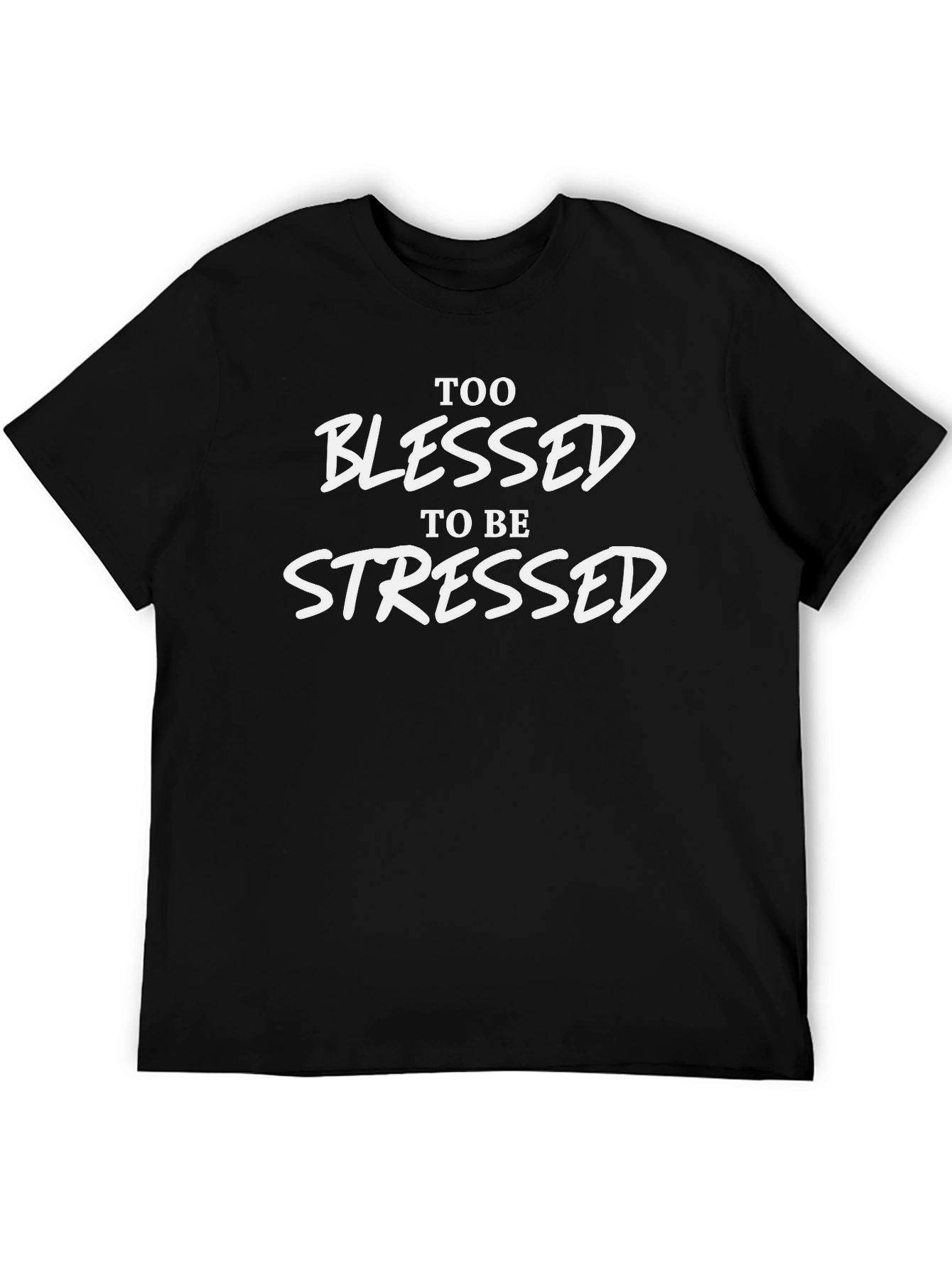 Black Too Blessed to be Stressed T-Shirt view 5