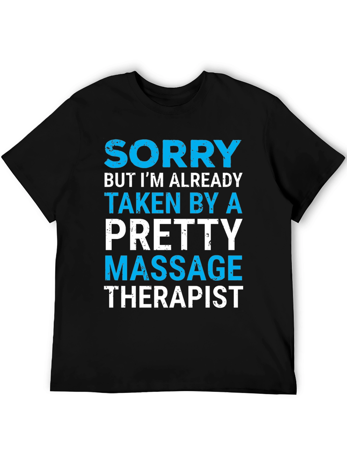 Black Sorry Taken By A Pretty Massage Therapist T-Shirt view 5
