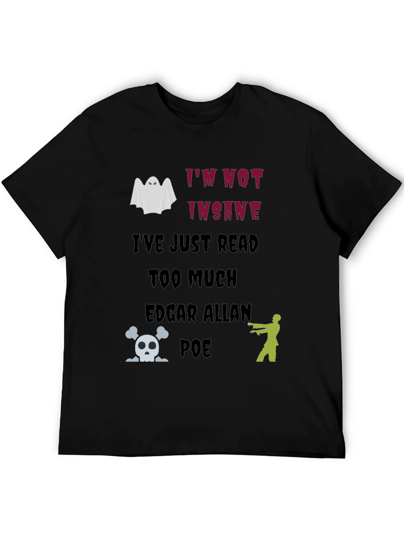 Black Edgar Allan Poe T-Shirt: I'm Not Insane Ghost Zombie Skull Tee view 5