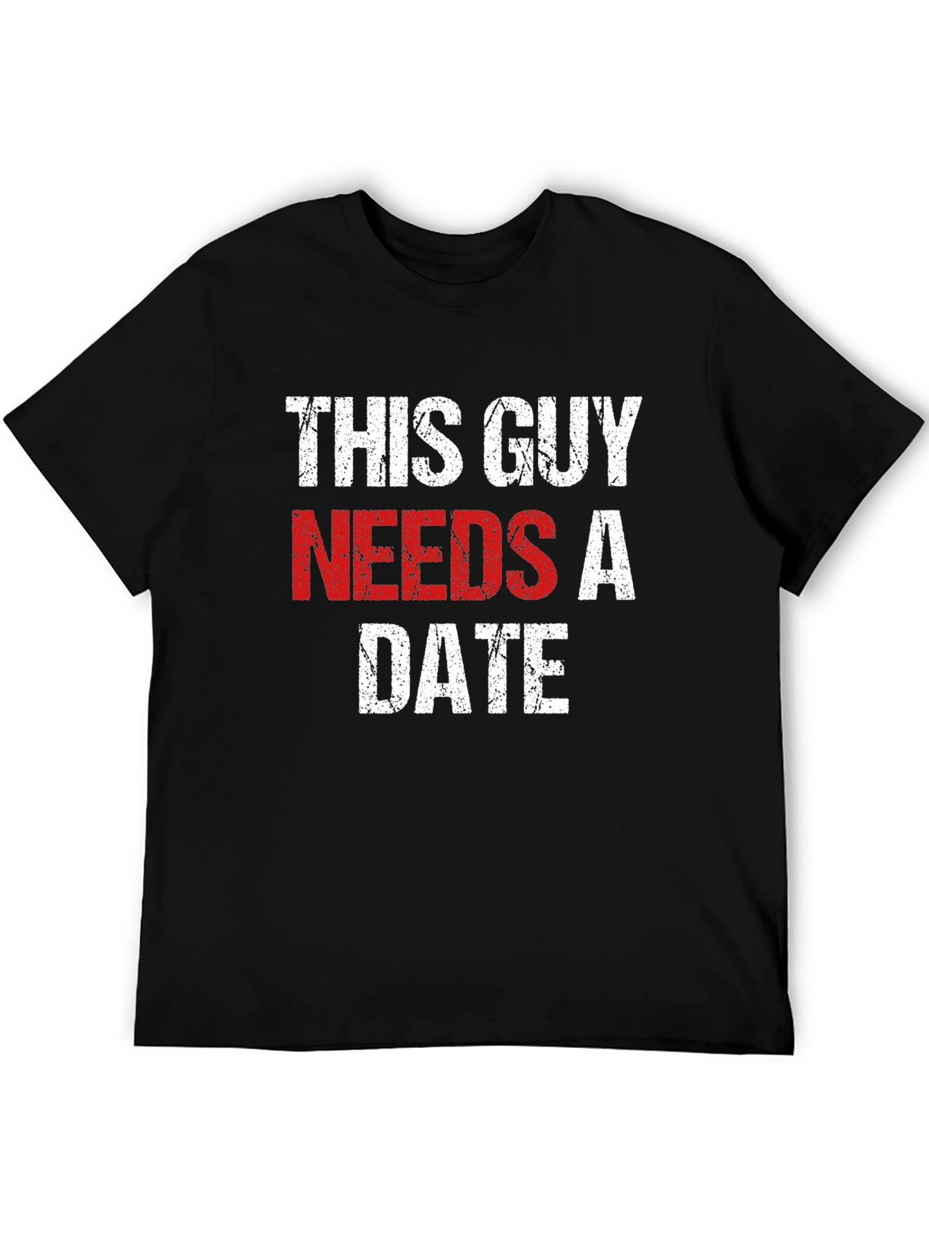 Black This Guy Needs a Date - Novelty T-Shirt view 5