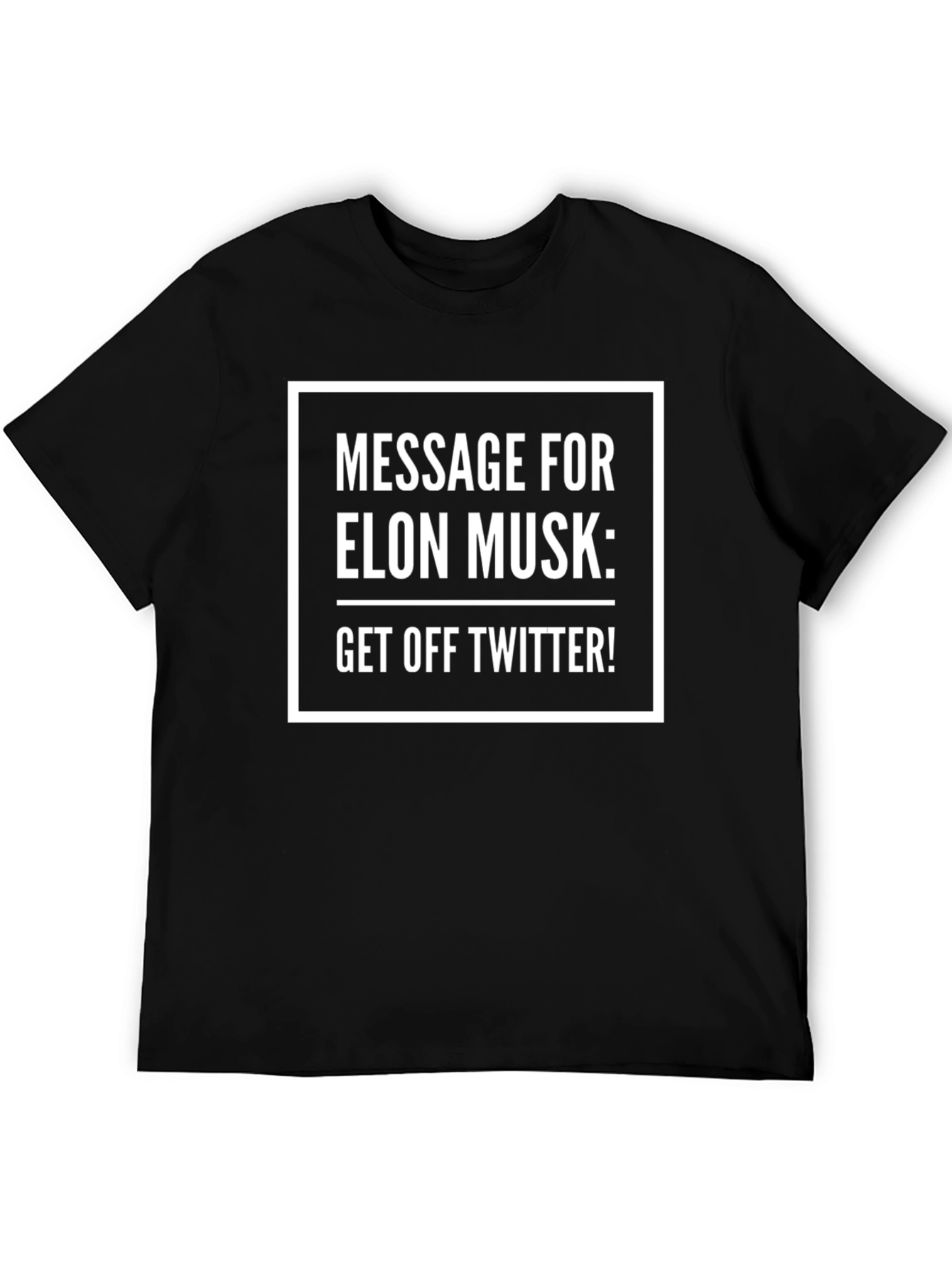 Black Message for Elon Musk Tee - Get Off Twitter! view 5