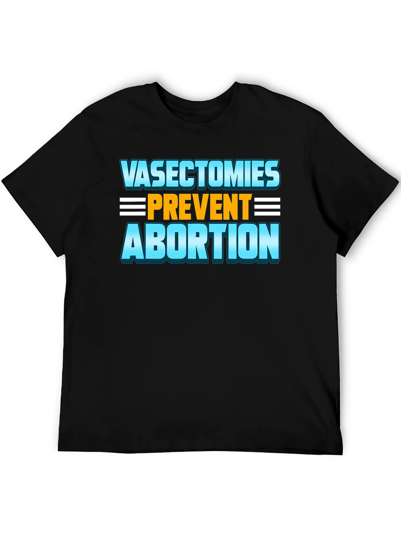 Black Vasectomies Prevent Abortion Funny Slogan T-Shirt view 5
