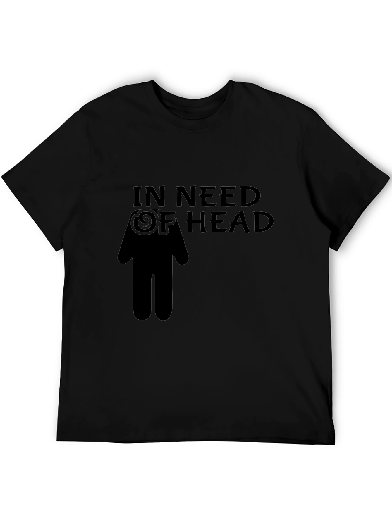 Black In Need of Head Funny Graphic Tee - Black Humor T-Shirt view 5