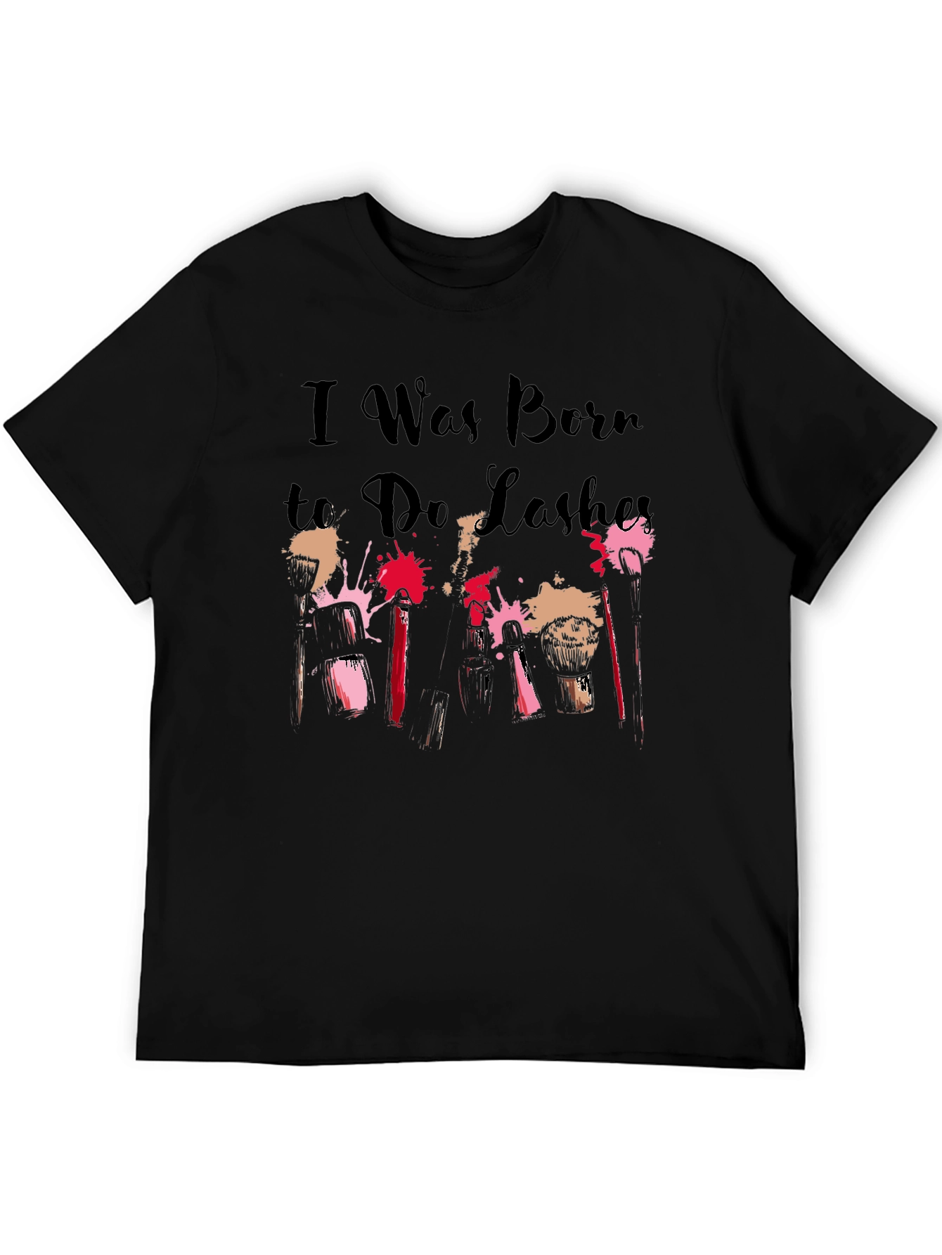 Black I Was Born to Do Lashes T-Shirt view 5
