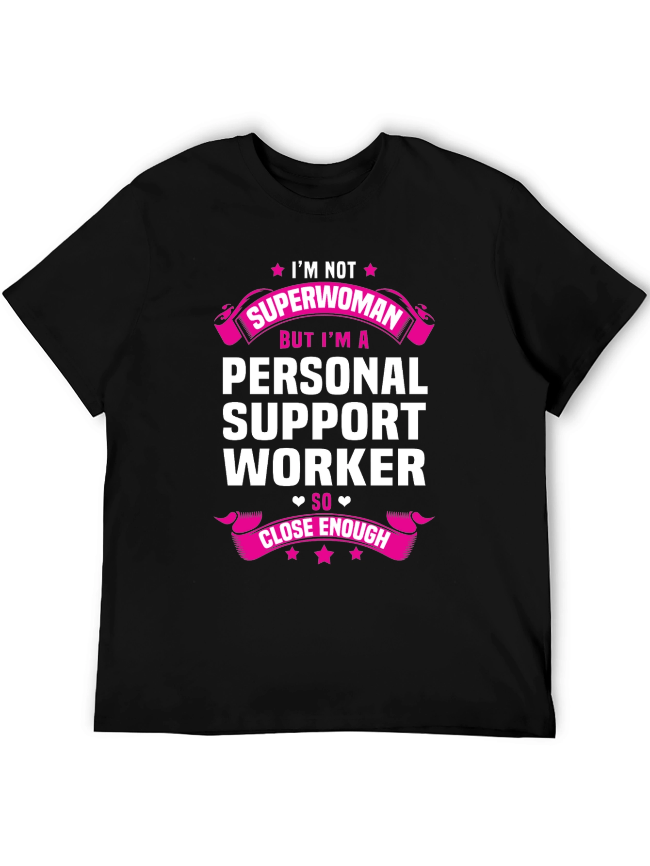 Black Personal Support Worker T-Shirt: Superwoman Close Enough view 5