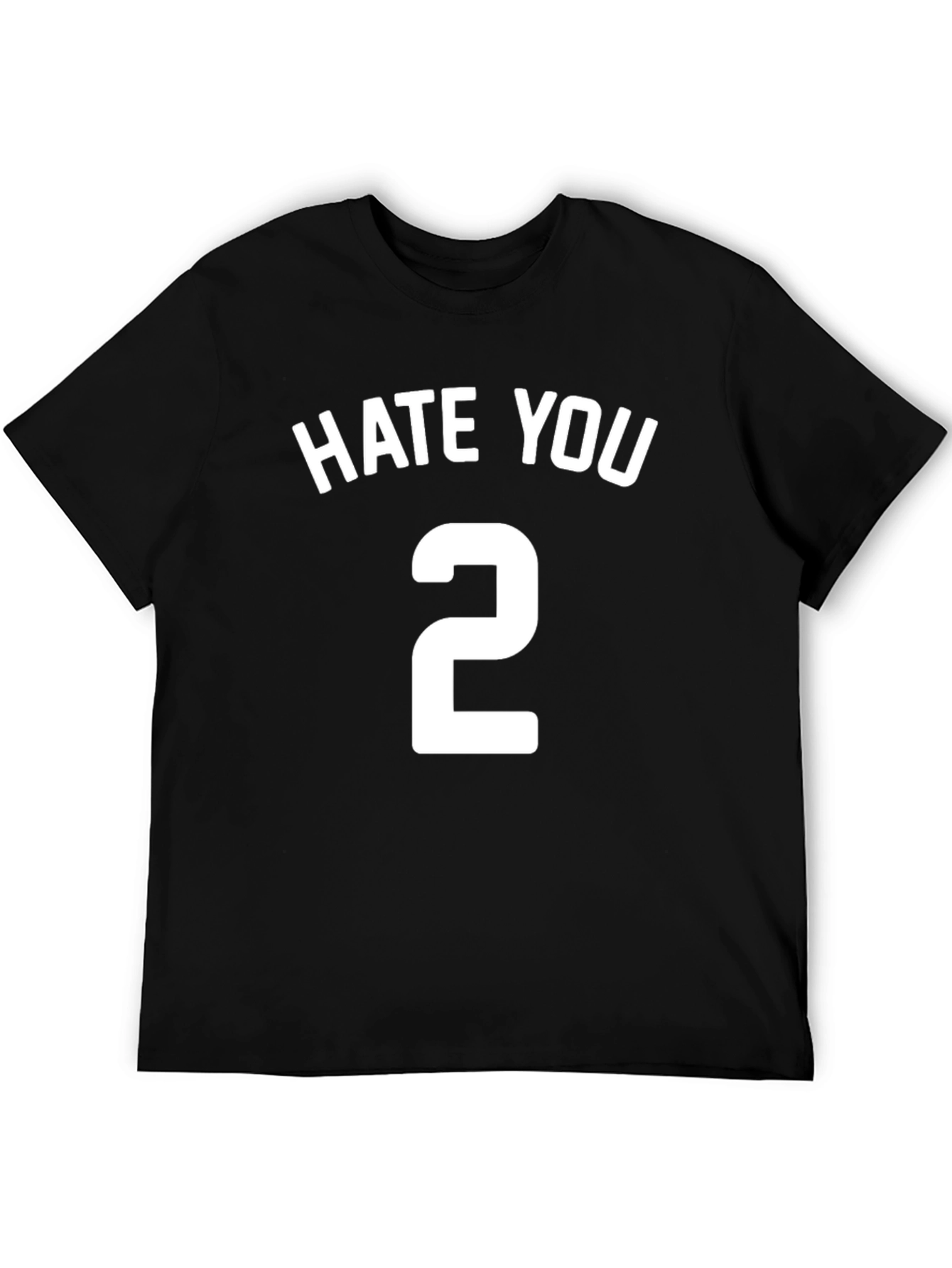 Black Hate You 2 T-Shirt - Funny Sarcastic Tee view 5