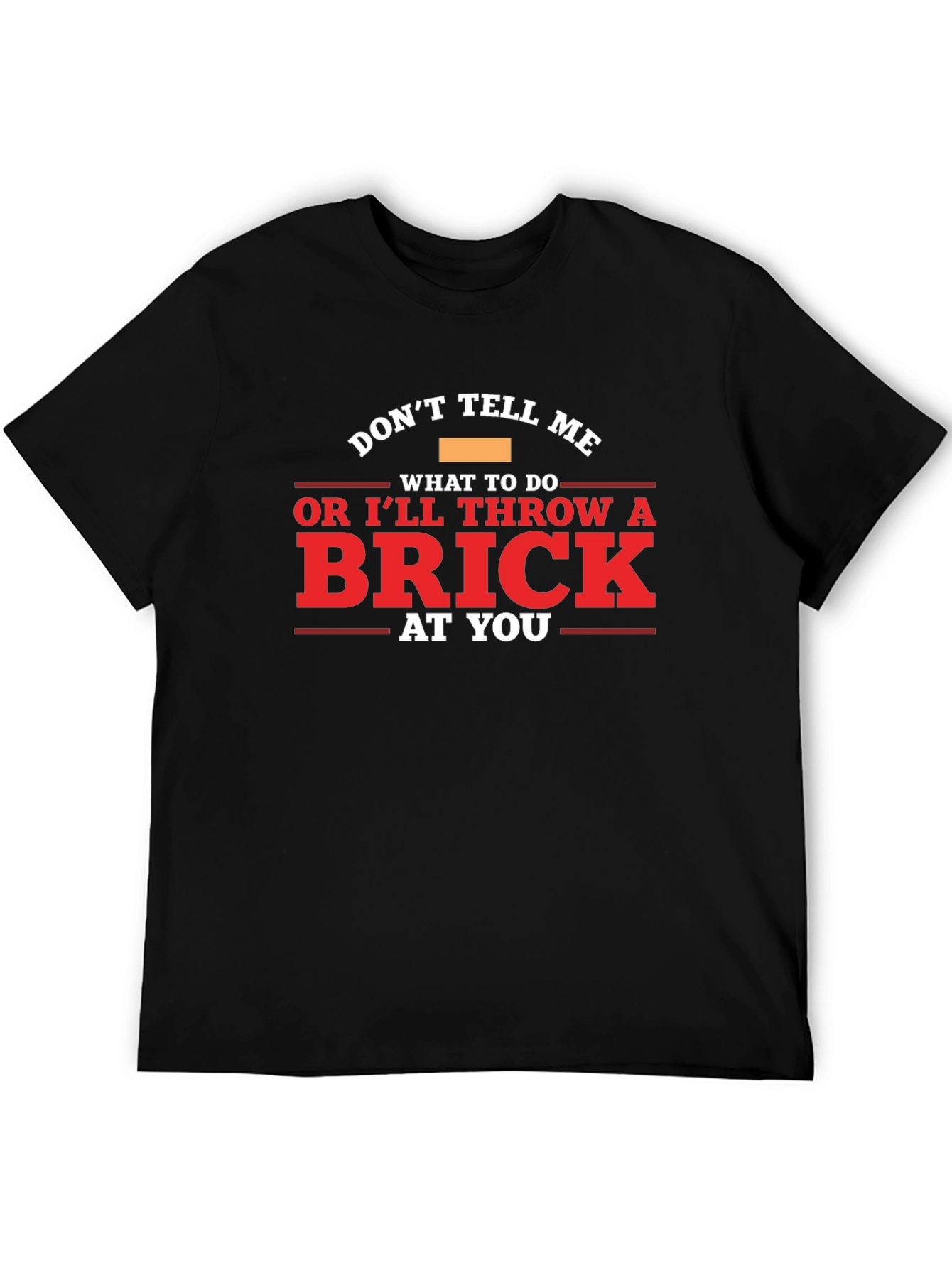 Black Funny Warning T-Shirt - Don't Tell Me What To Do view 5